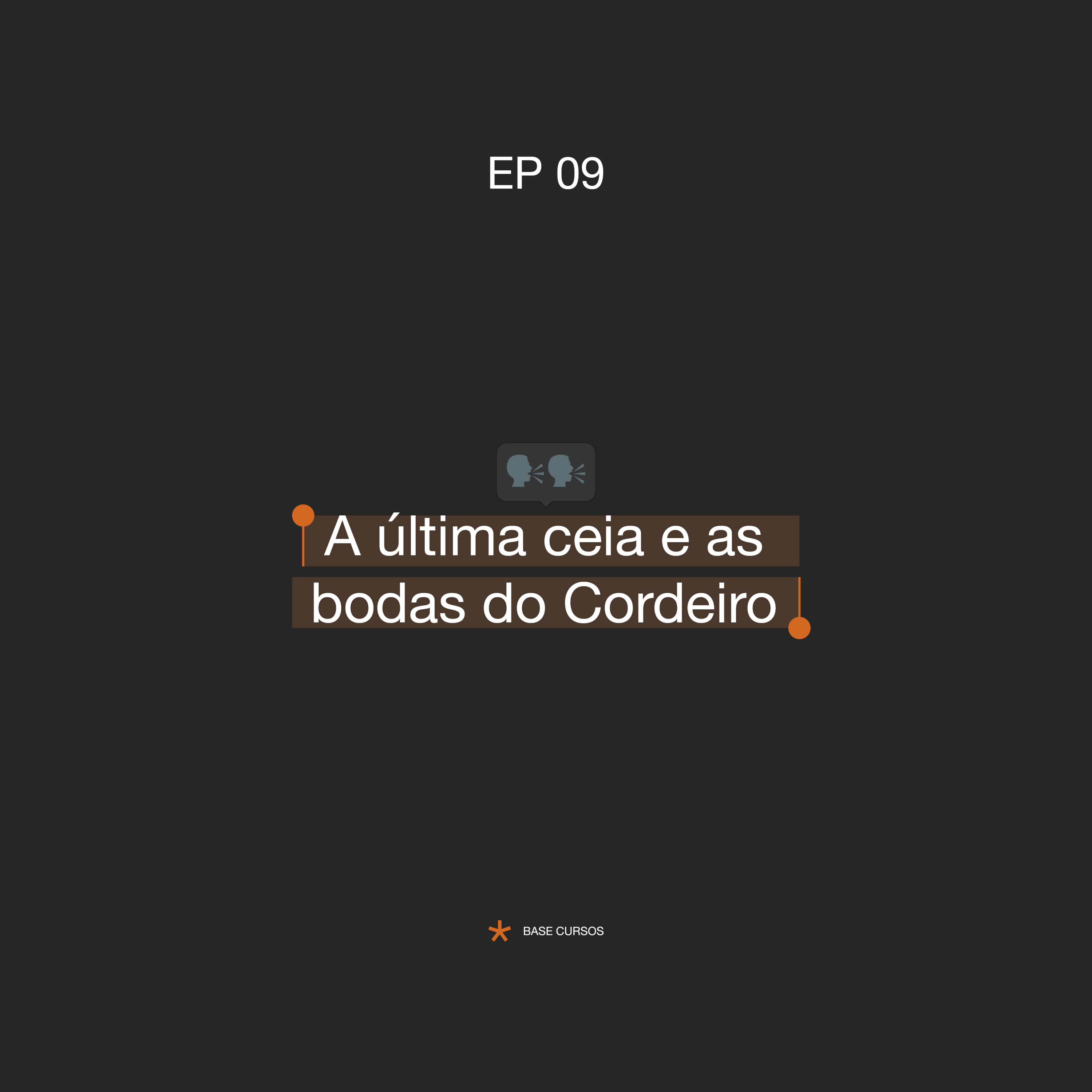 ABASECursos | #09 - A última ceia e a Ceia das Bodas do Cordeiro episode artwork
