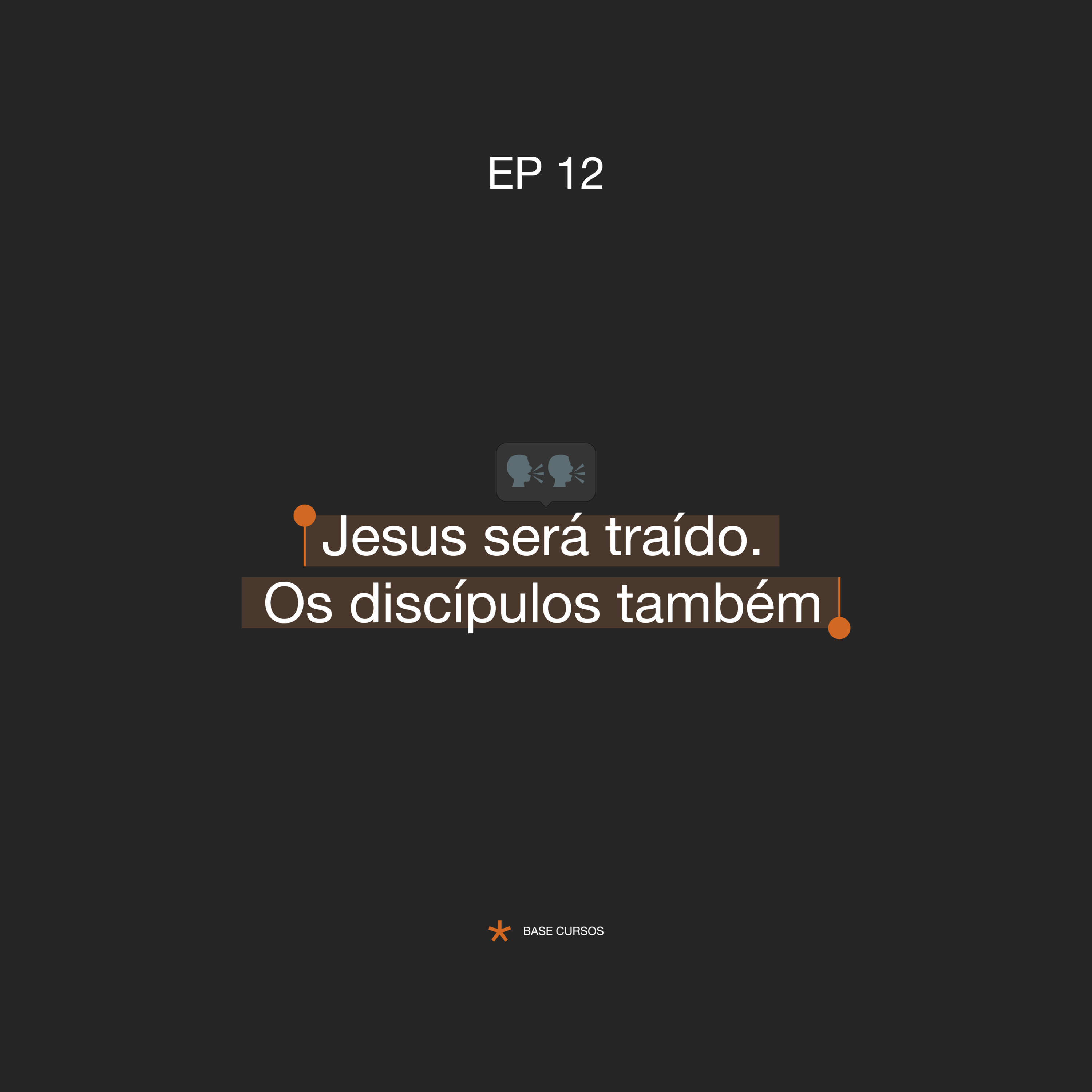 ABASECursos | #12 - Jesus será traído. Os discípulos também episode artwork