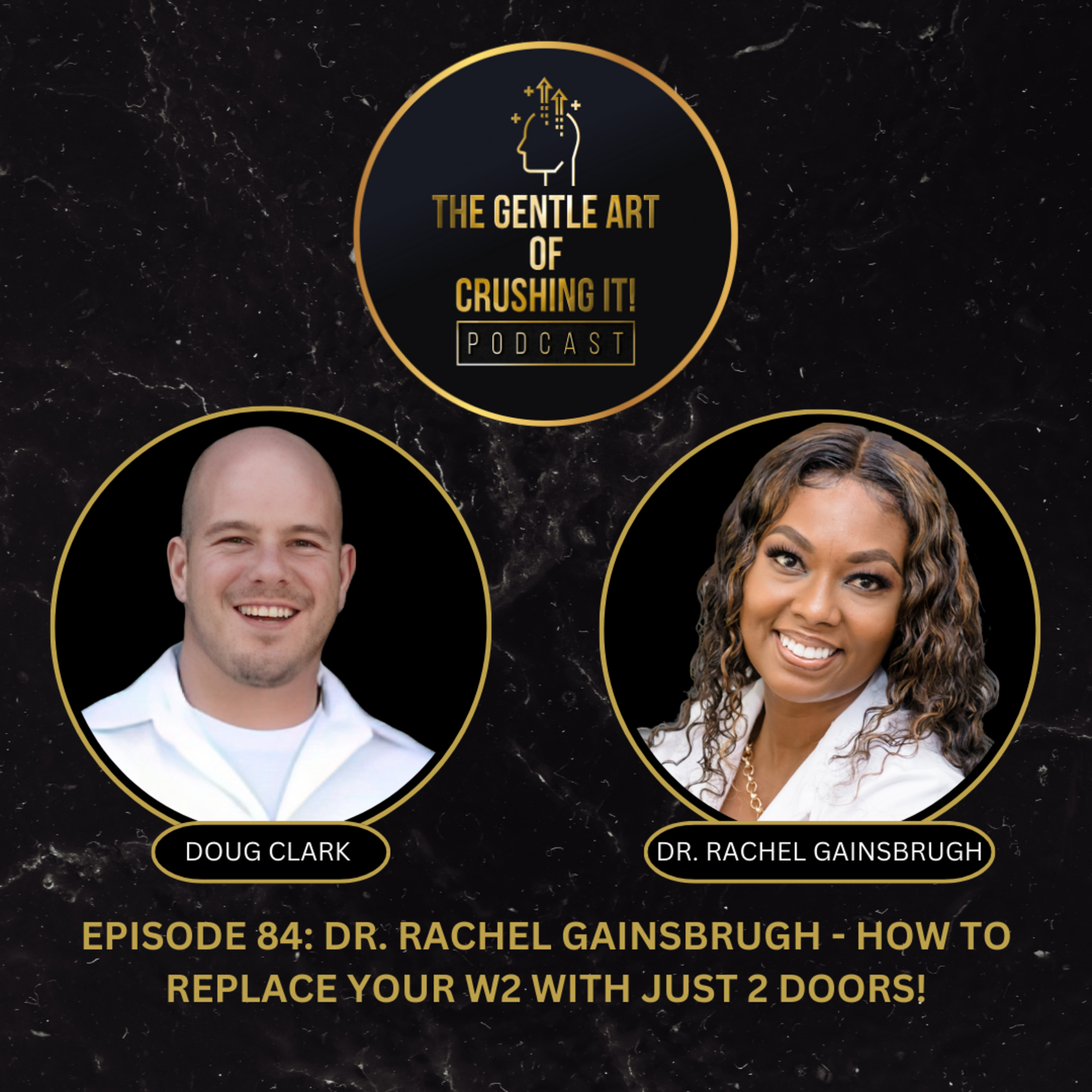 Dr. Rachel Gainsbrugh - how to replace your W2 with just 2 doors!