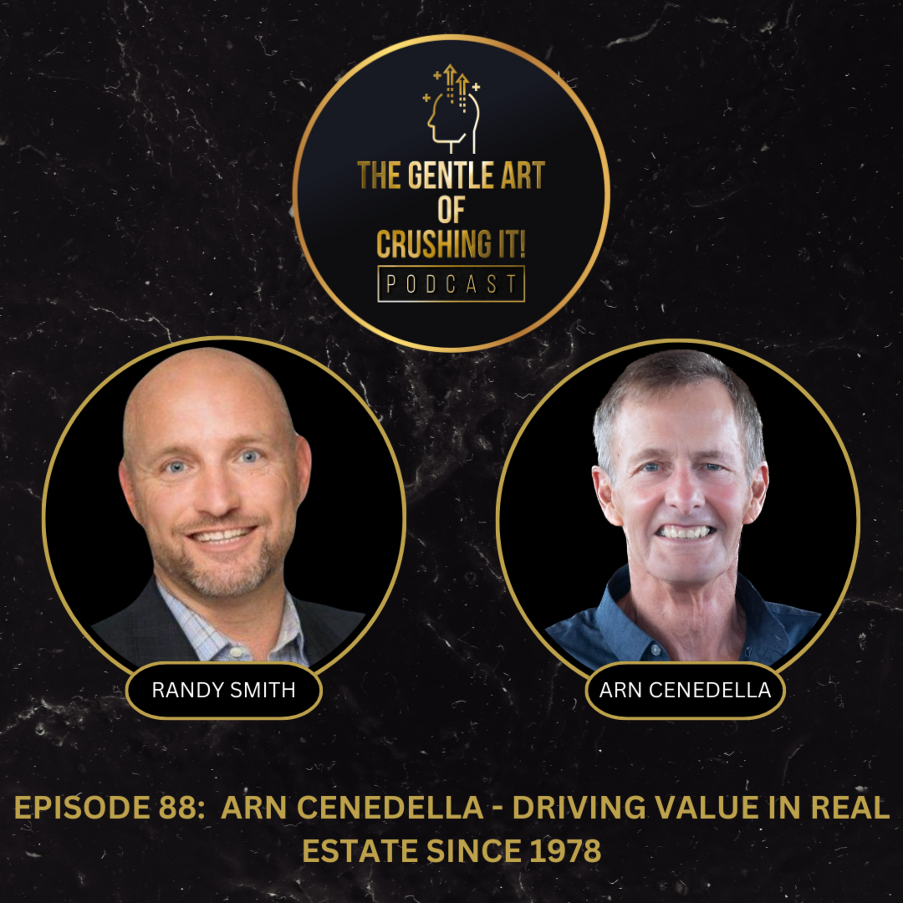 Arn Cenedella - Driving value in real estate since 1978