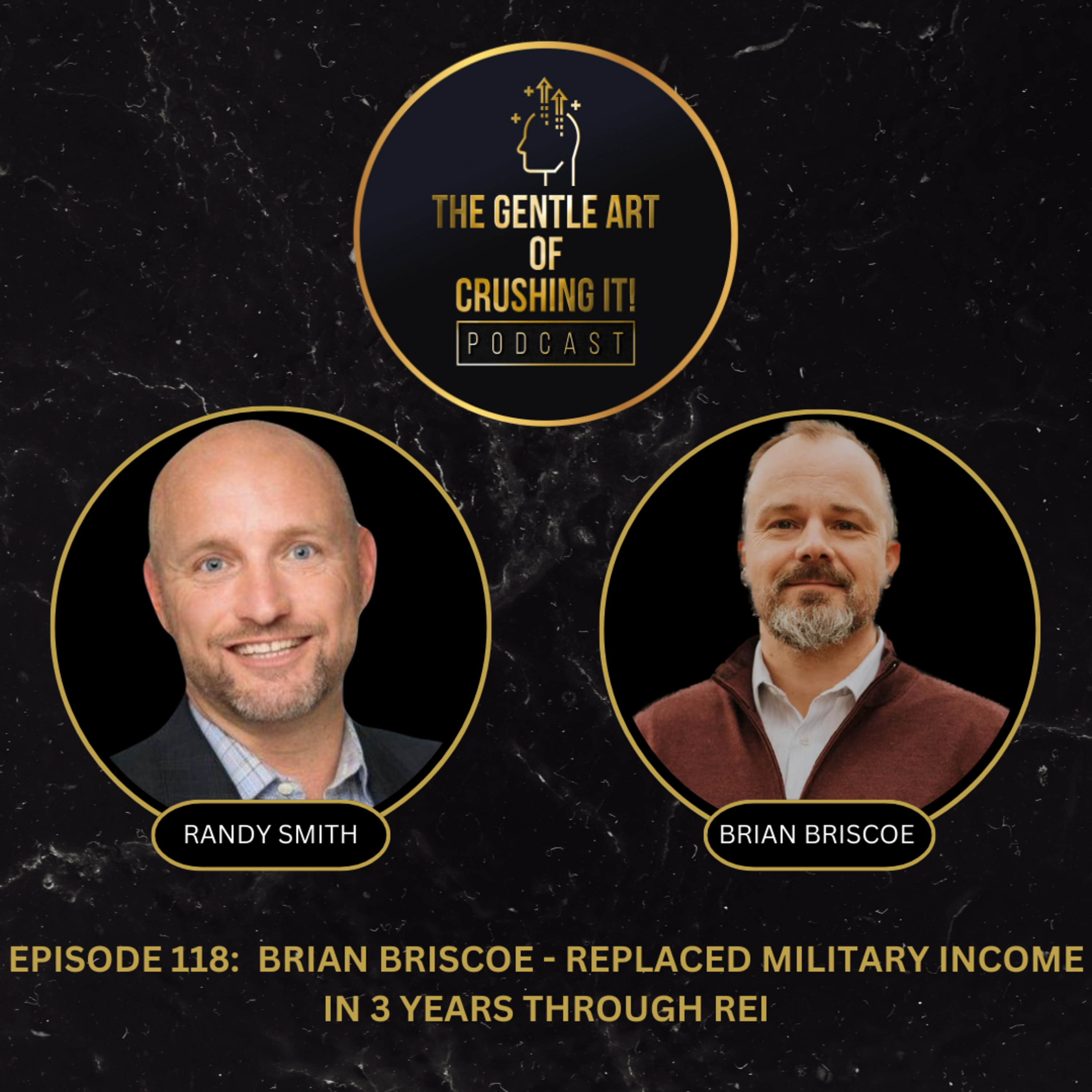 EP 118:  Brian Briscoe - Replaced Military Income in 3 Years Through REI
