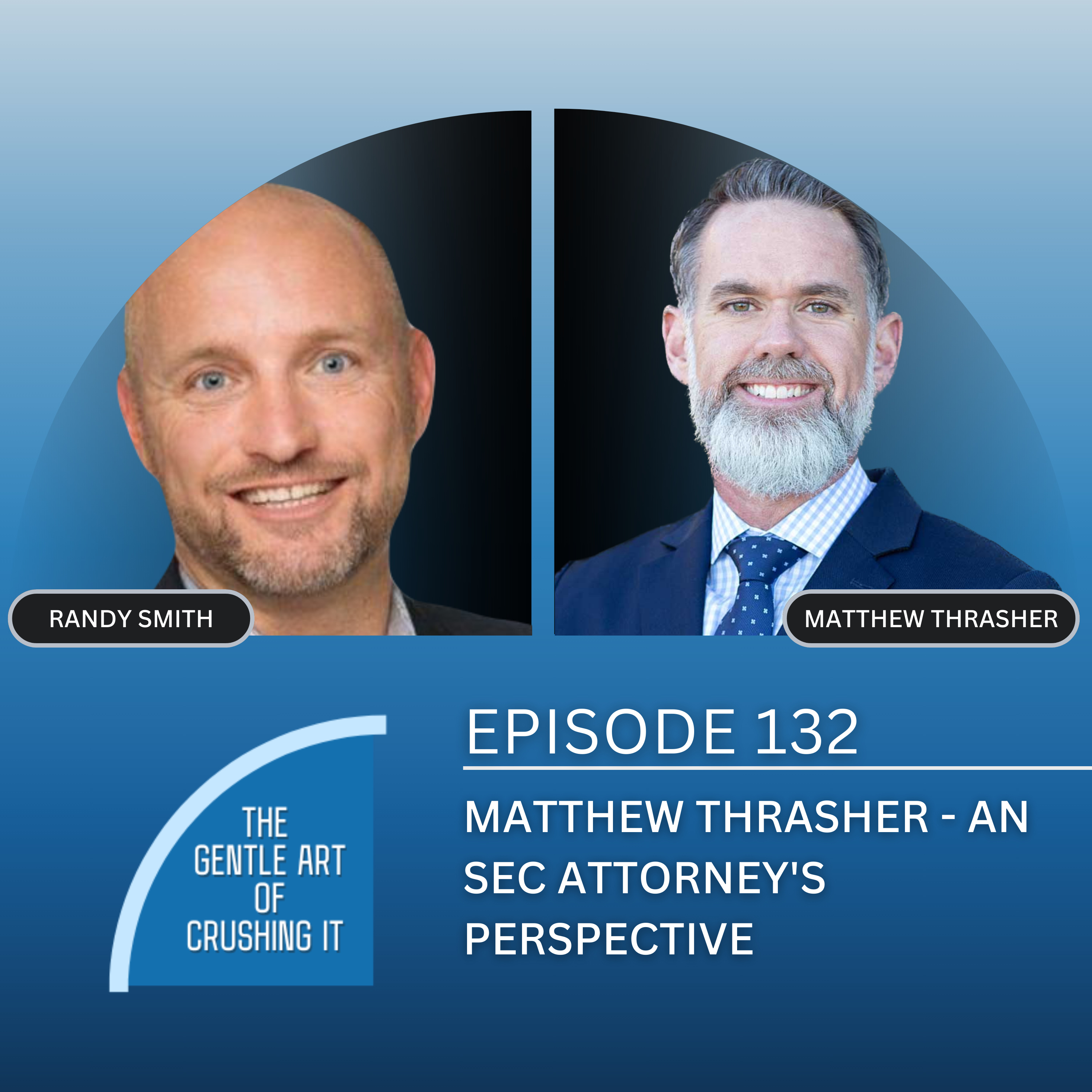 EP 132:  Matthew Thrasher - An SEC Attorney's Perspective