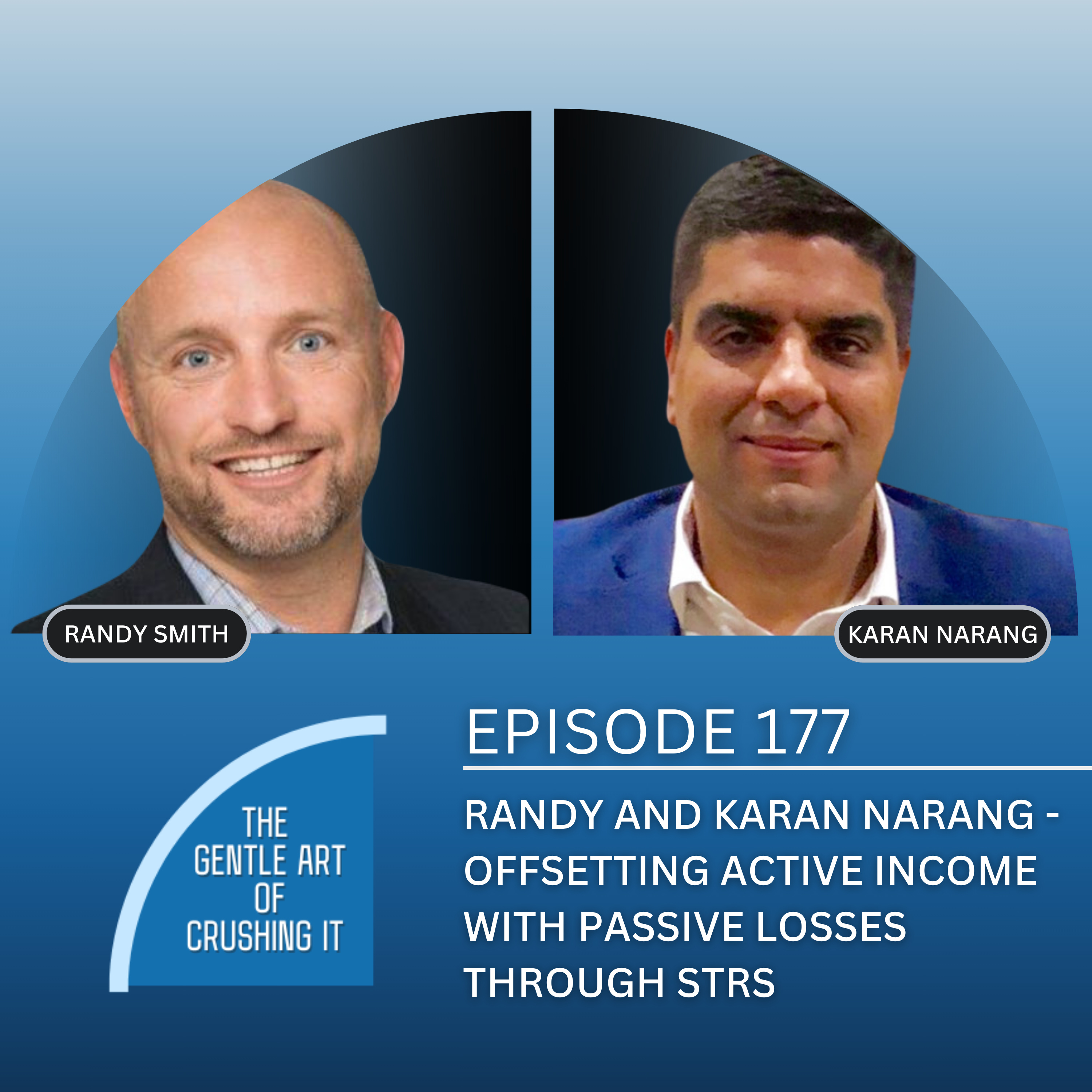 EP 177:  Randy and Karan Narang - Offsetting Active Income with Passive Losses Through STRs