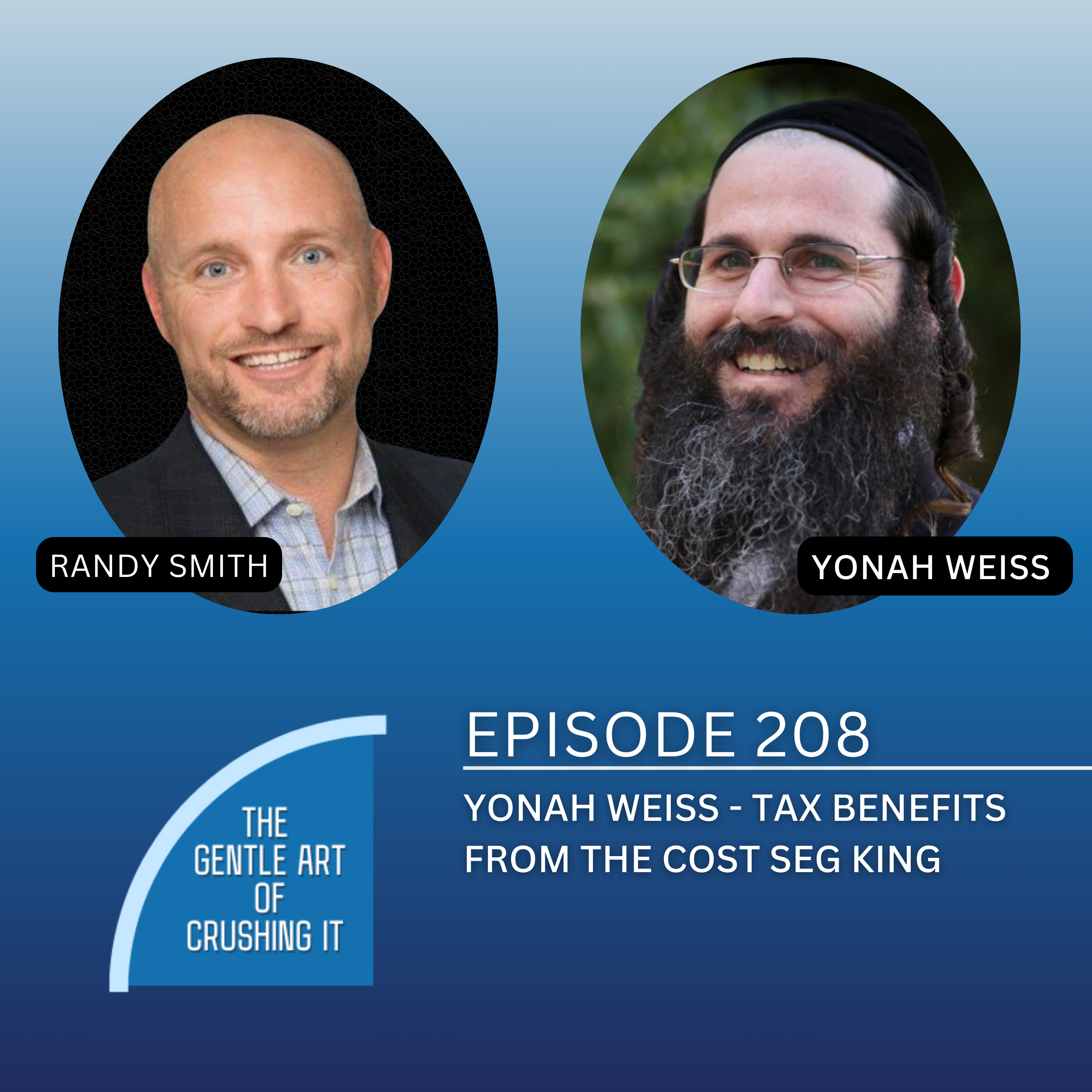 EP 208: Yonah Weiss - Tax Benefits From The Cost Seg King