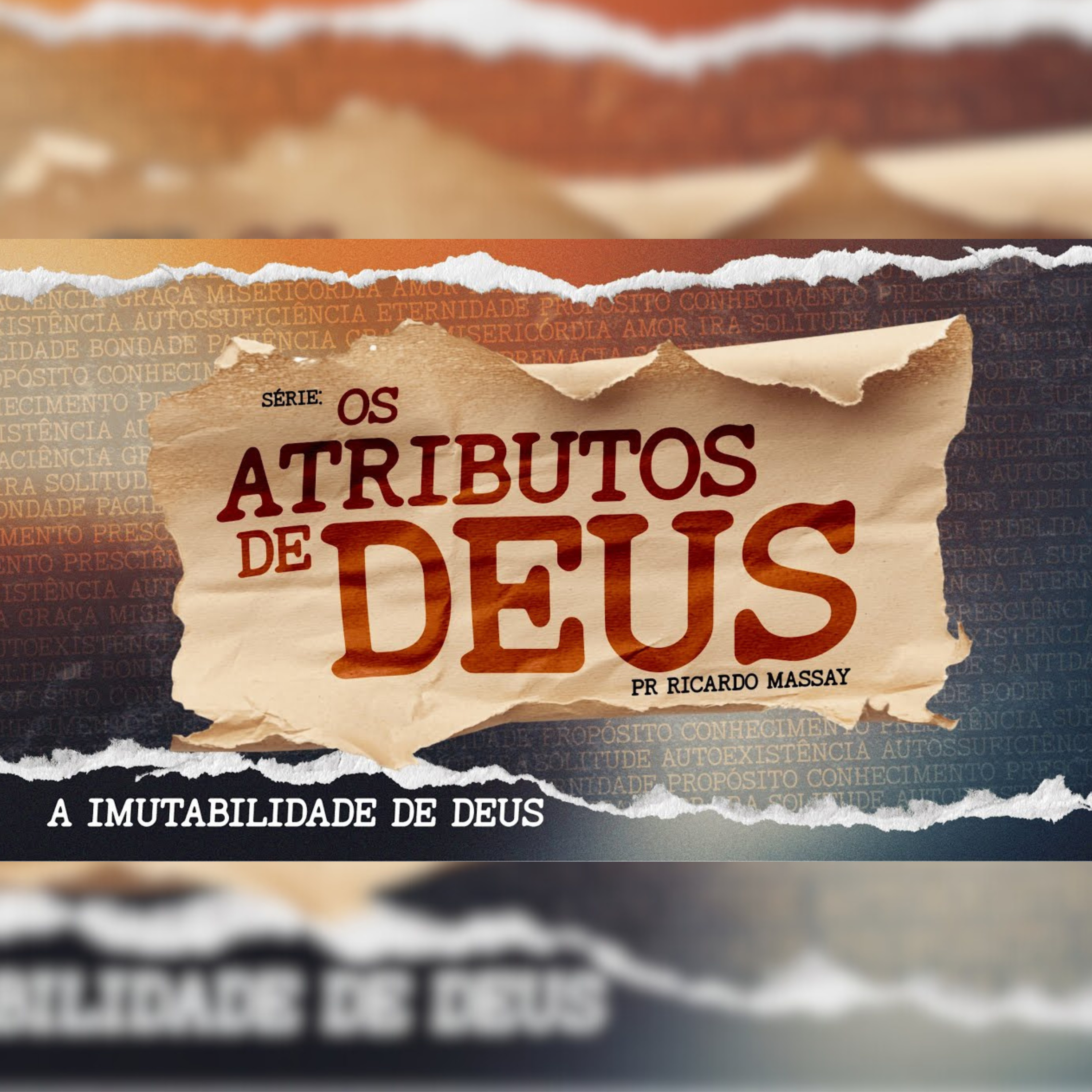 SÉRIE_ OS ATRIBUTOS DE DEUS - IMUTABILIDADE DE DEUS - EP. 04 - PR RICARDO MASSAY episode artwork