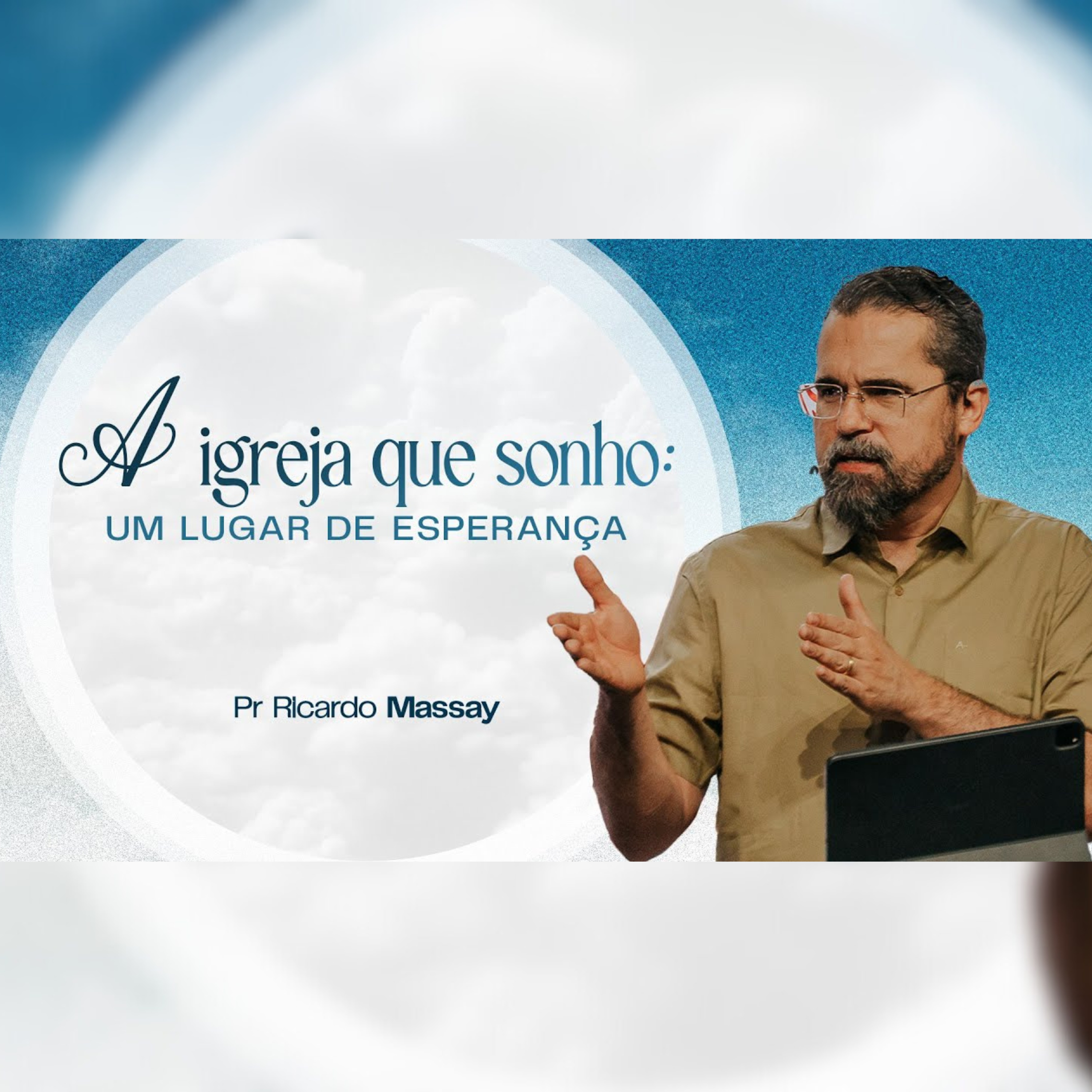 A IGREJA QUE SONHO - UM LUGAR DE ESPERANÇA - PR. RICARDO MASSAY episode artwork