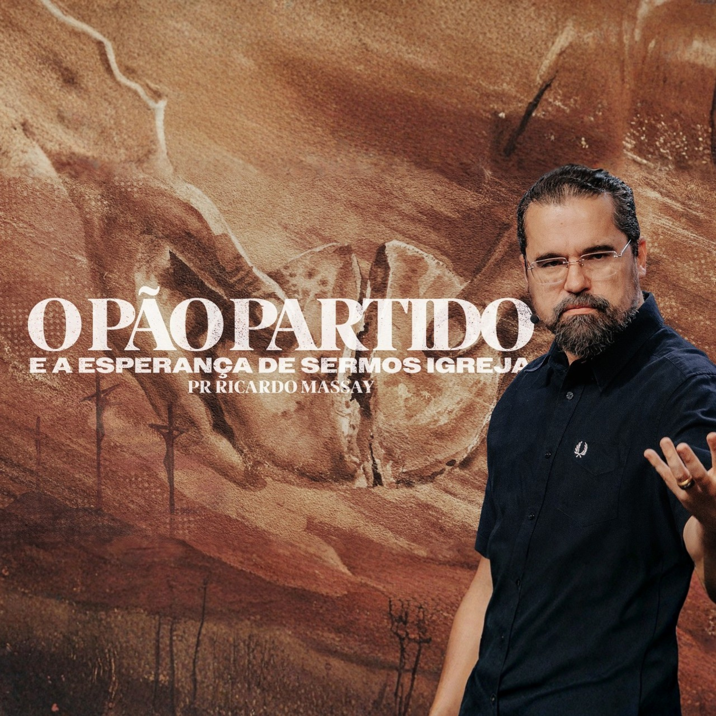 O Pão Partido e a Esperança de Sermos Igreja - Pr. Ricardo Massay episode artwork
