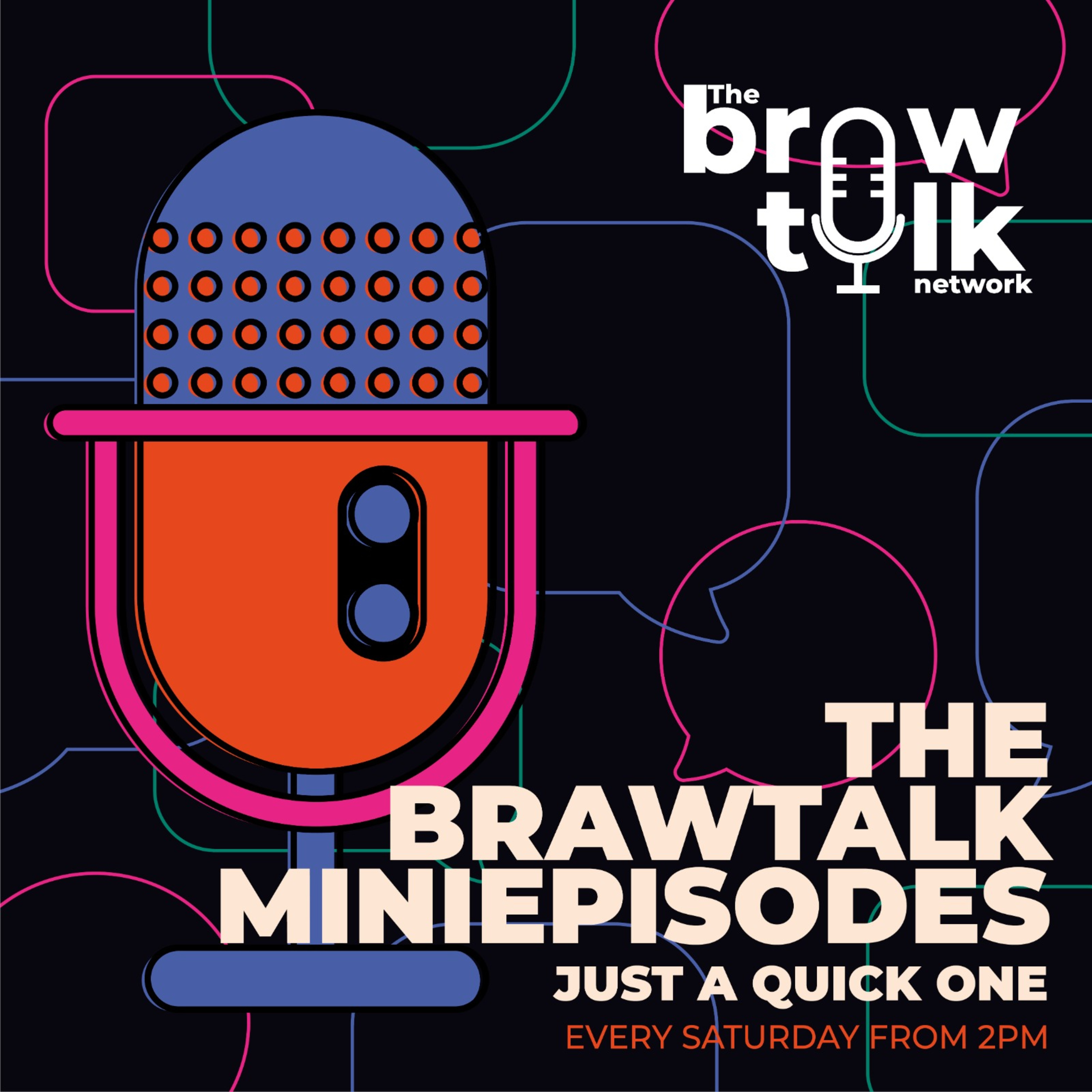 THE BRAWTALK- JUST A QUICK ONE #7 episode artwork