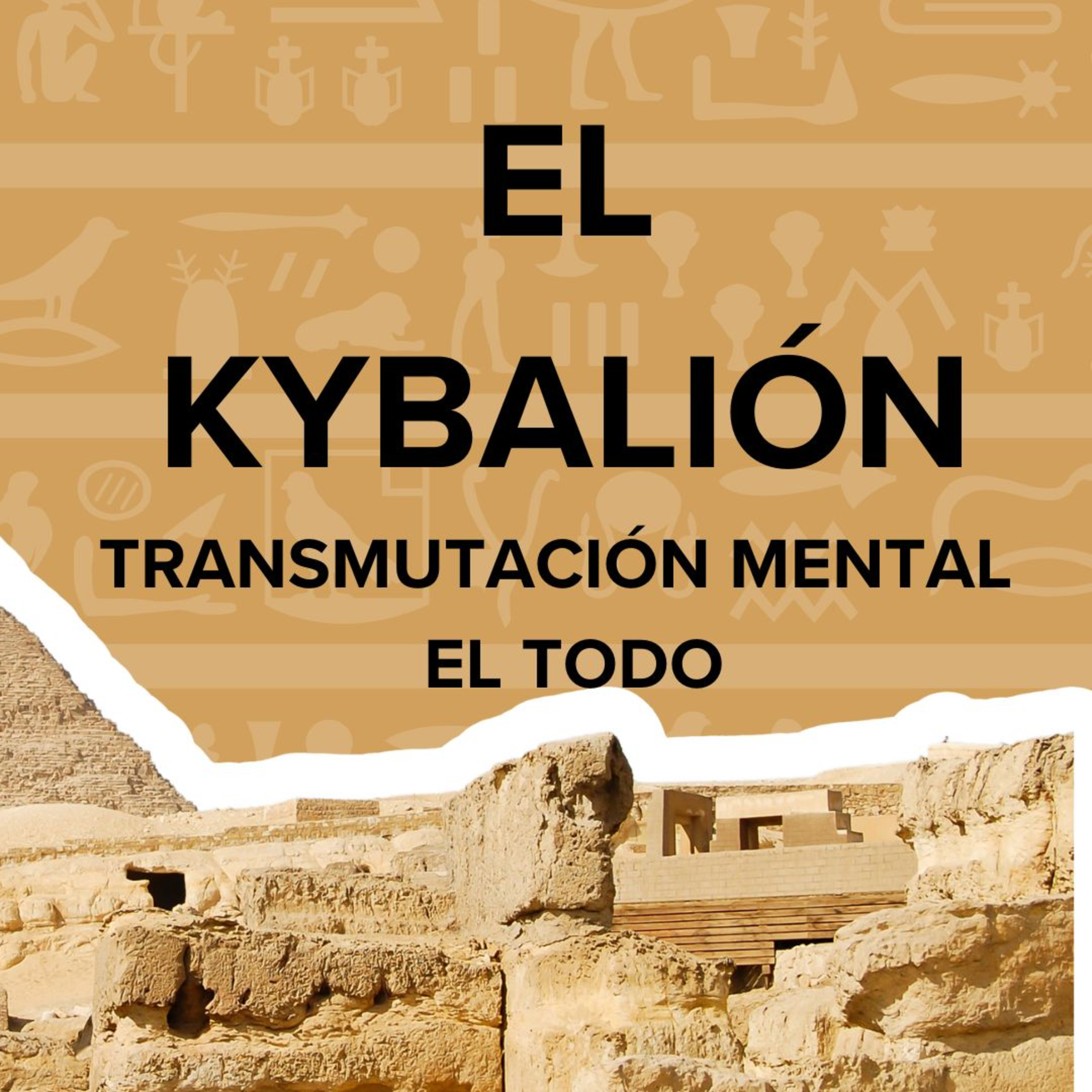 El Kybalión - Principio del Mentalismo | El Todo episode artwork