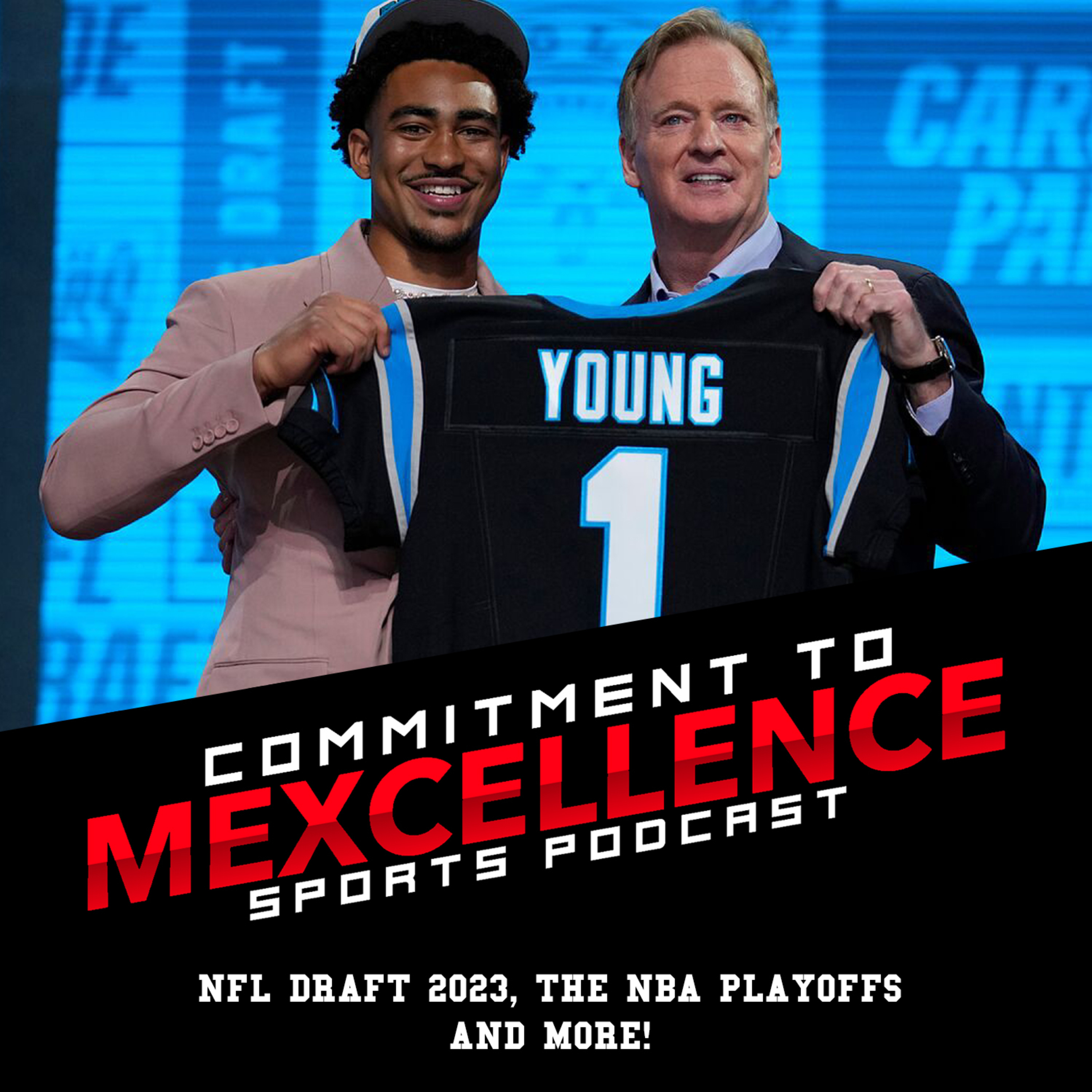 NFL DRAFT 2023, THE NBA PLAYOFFS & MORE! - COMMITMENT TO MEXCELLENCE '23 episode artwork