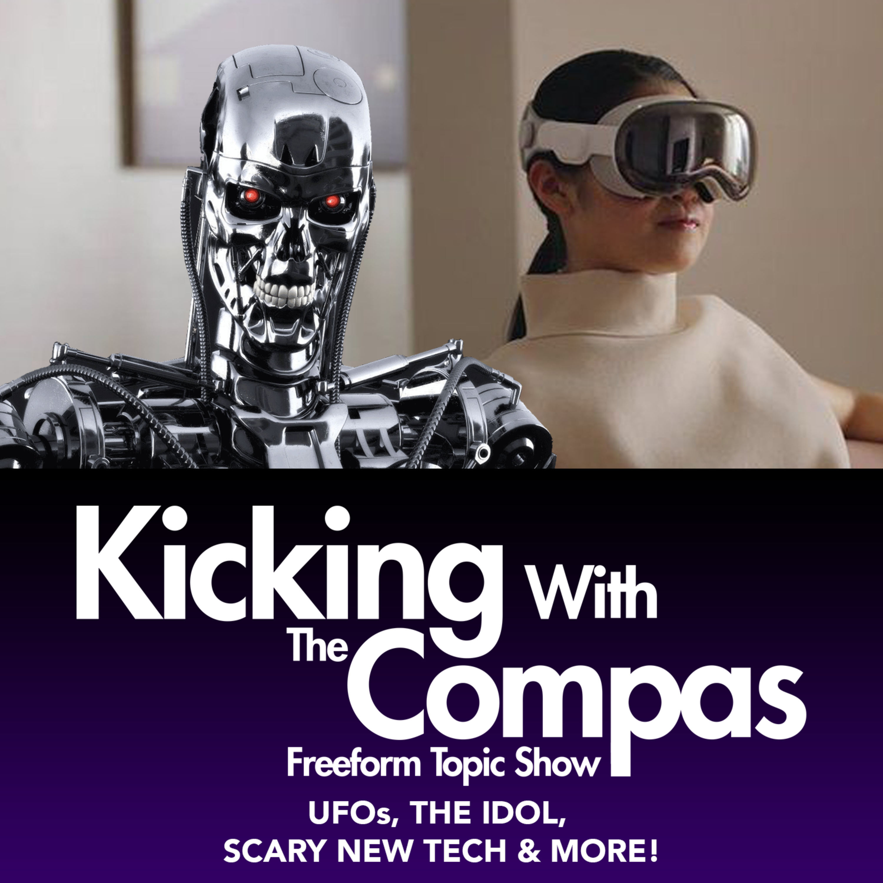 UFOs, THE IDOL, SCARY NEW TECH & MORE! - Kicking With The Compas episode artwork