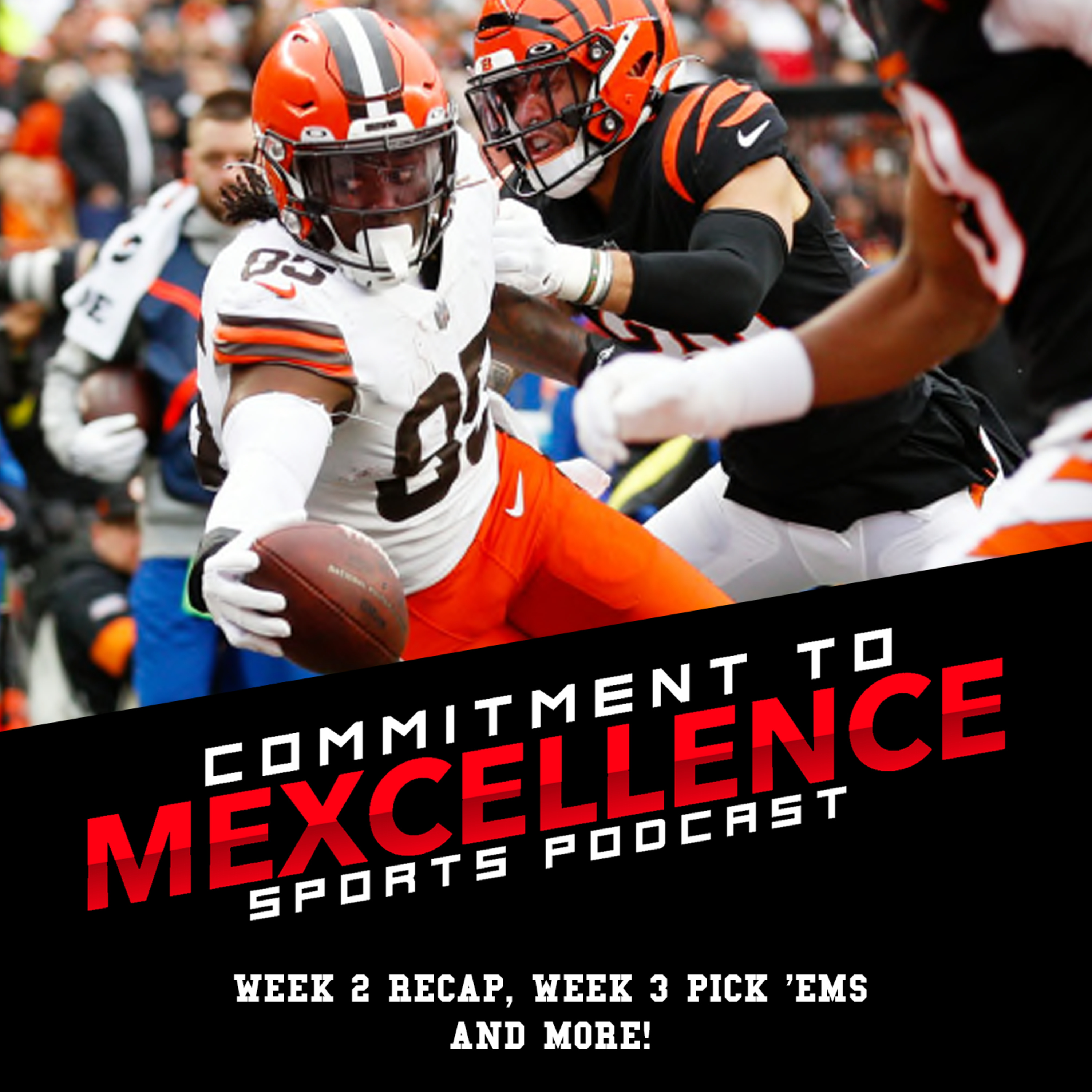 NFL WEEK 2 RECAP/WEEK 3 PICK 'EMS - COMMITMENT TO MEXCELLENCE '23 episode artwork