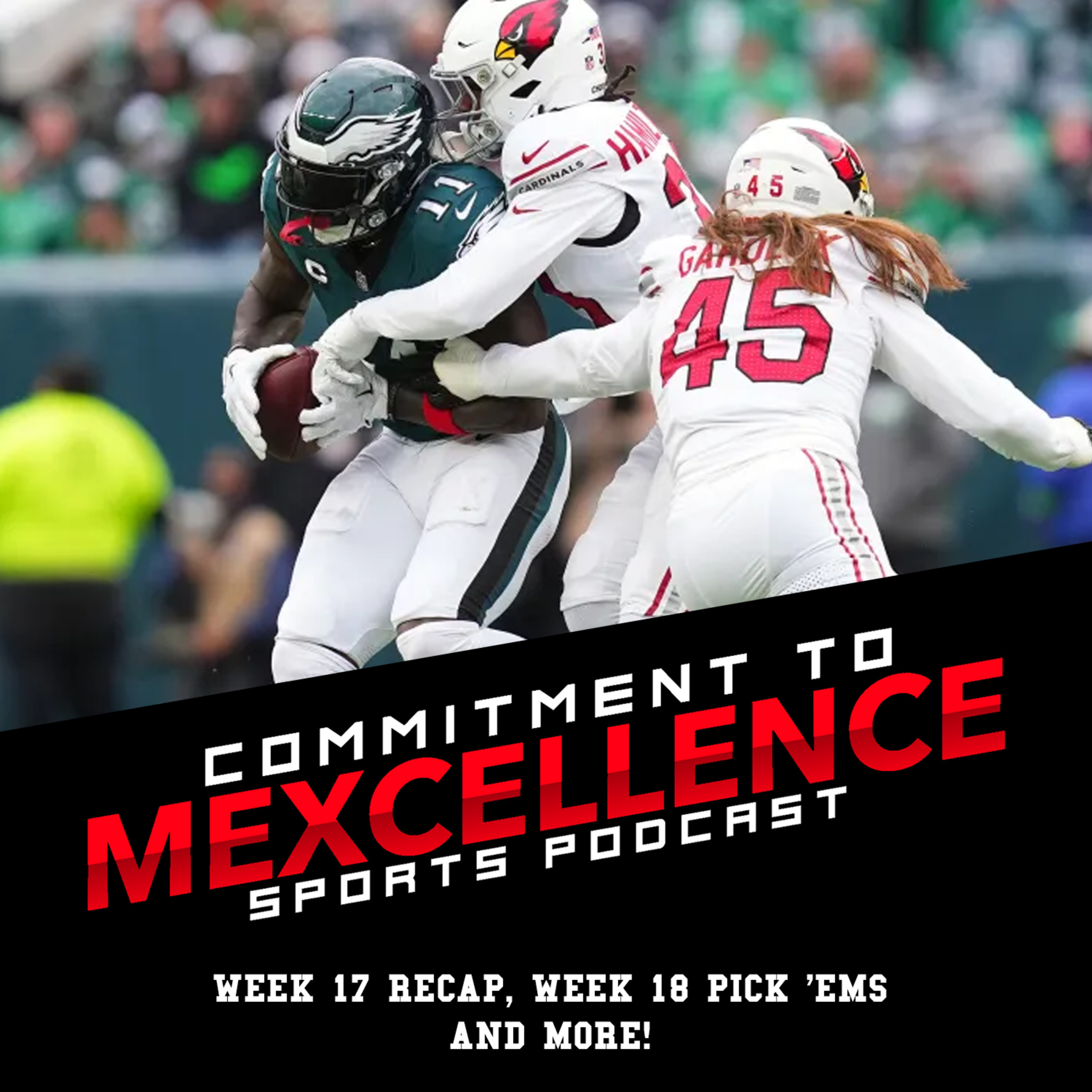 NFL WEEK 17 RECAP/WEEK 18 PICK 'EMS - COMMITMENT TO MEXCELLENCE '23 episode artwork