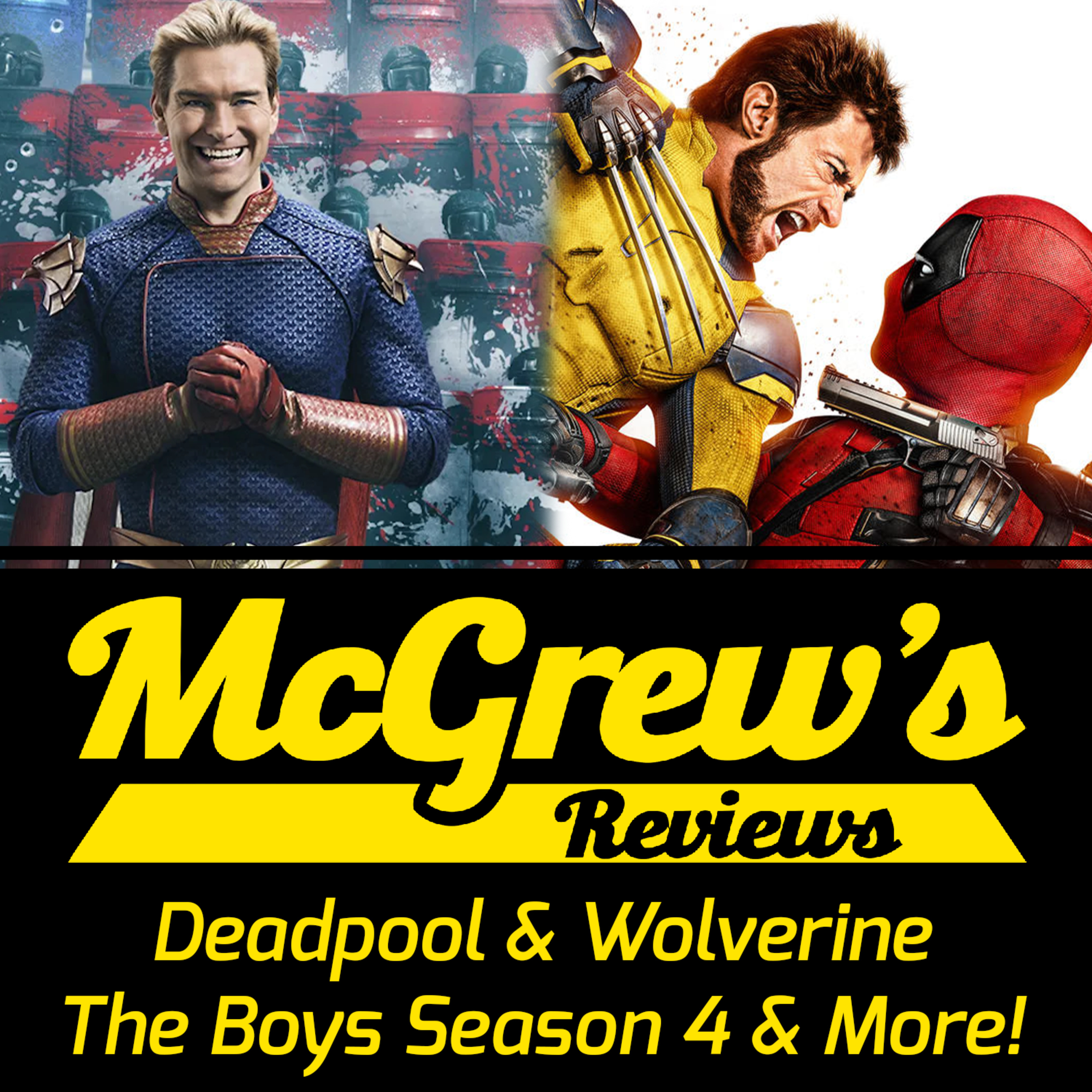 DEADPOOL & WOLVERINE, THE BOYS SEASON 4 - McGrews Reviews episode artwork