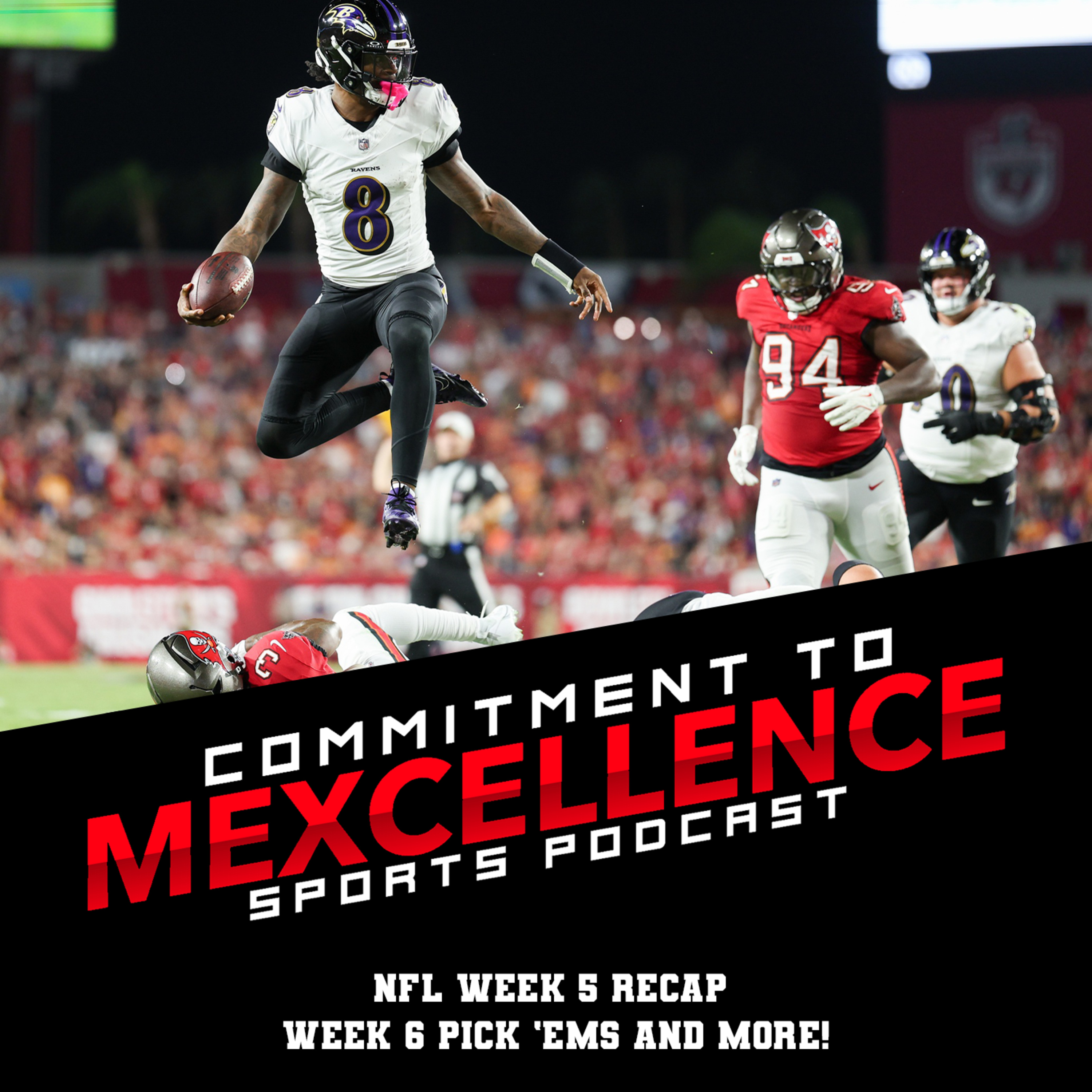 NFL WEEK 5 RECAP/WEEK 6 PICK 'EMS - COMMITMENT TO MEXCELLENCE '24 episode artwork