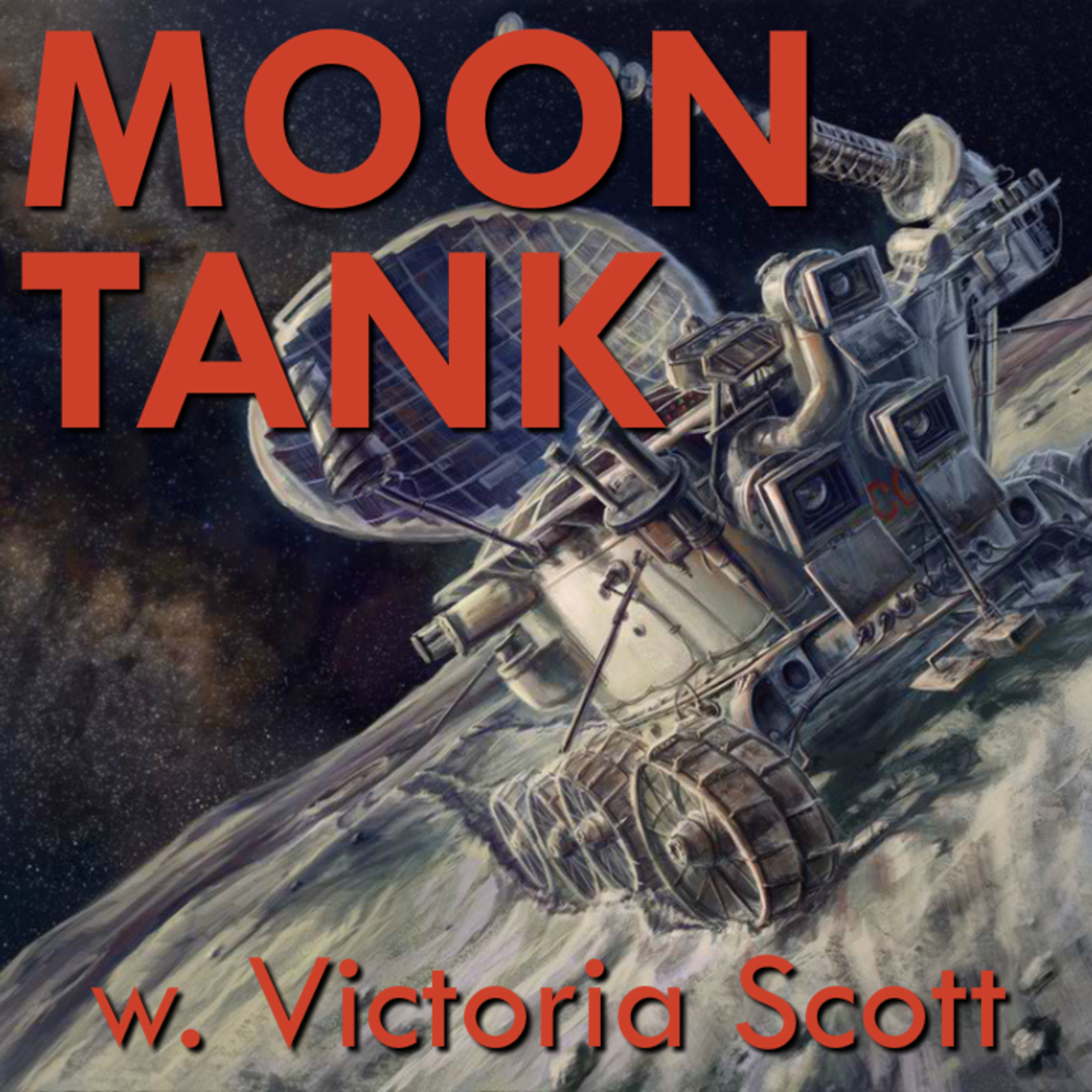 Moon Tank 2: Lunokhod 2 (w. Victoria Scott)