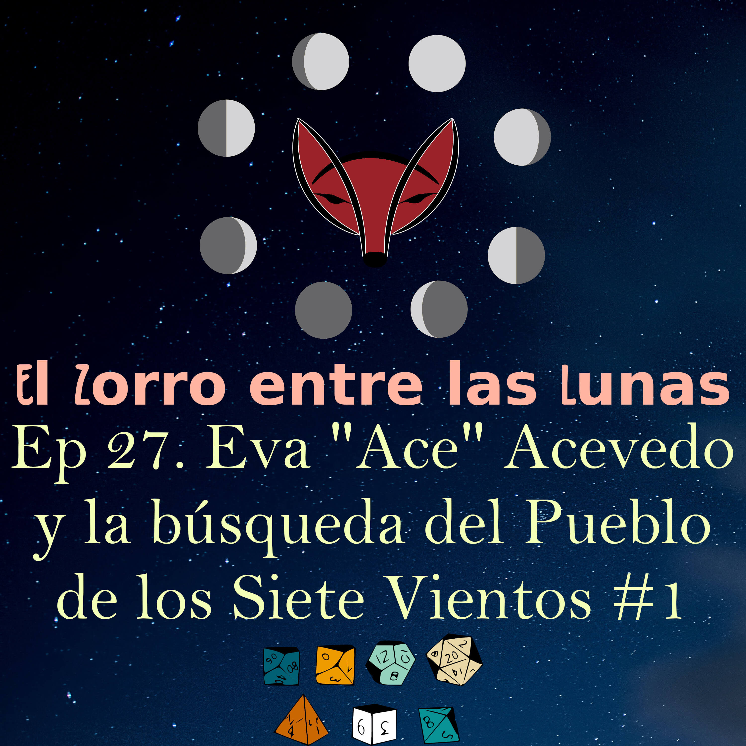 27. Partida de rol en solitario Eva "Ace" Acevedo y la búsqueda del Pueblo de los Siete Vientos #1