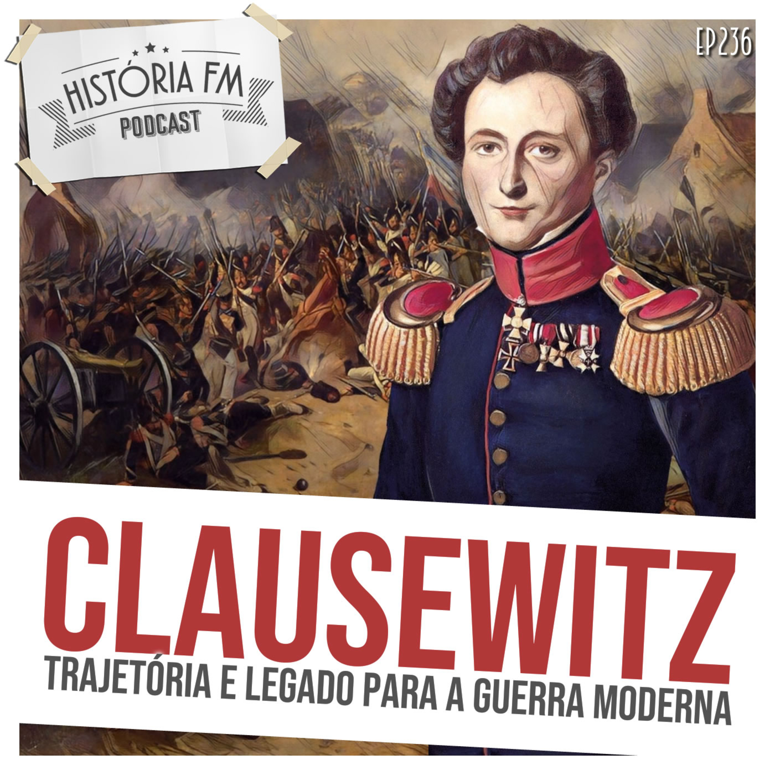 236 Clausewitz: trajetória e legado para a guerra moderna