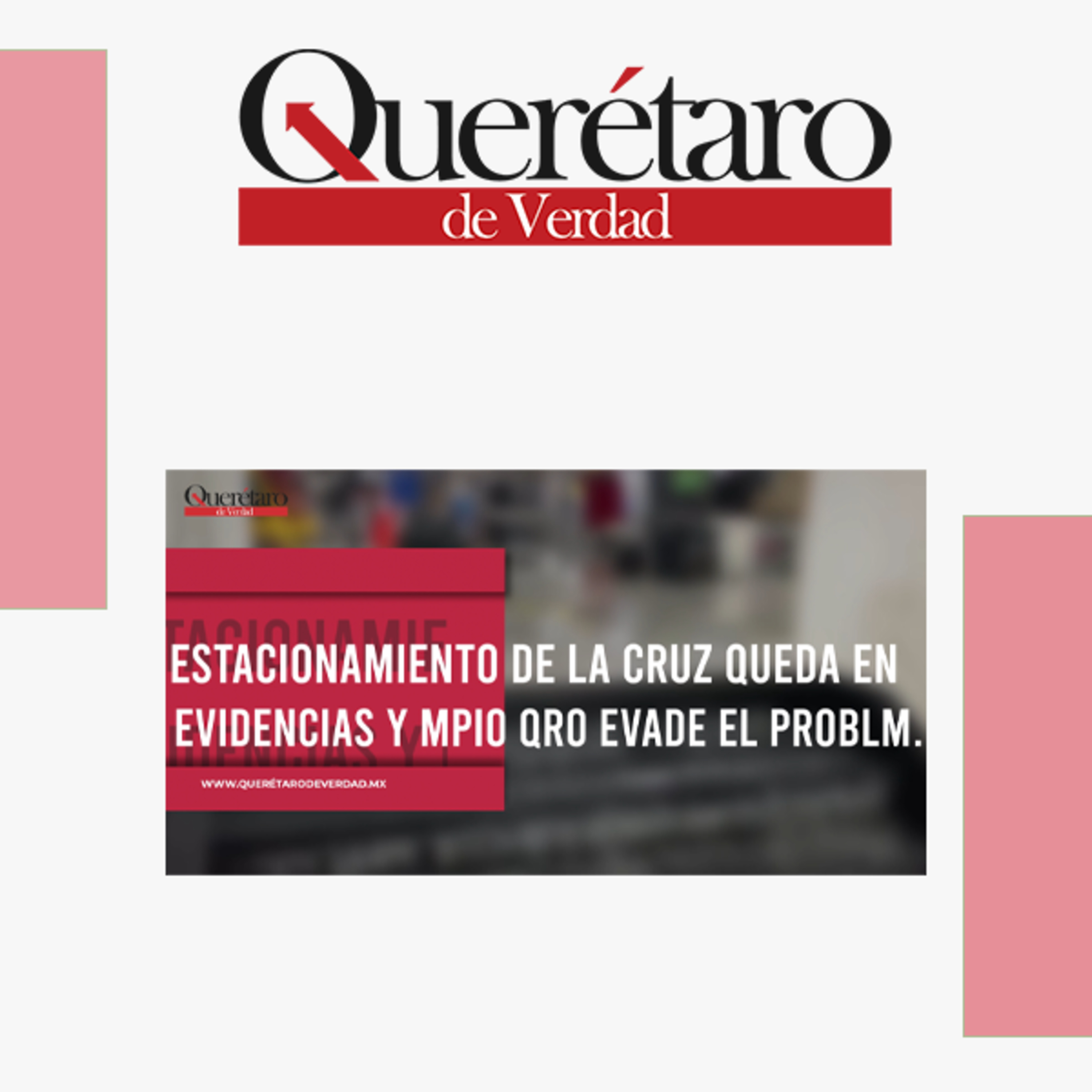 Estacionamiento de la Cruz queda en evidencia y municipio de Querétaro evade el problema episode artwork