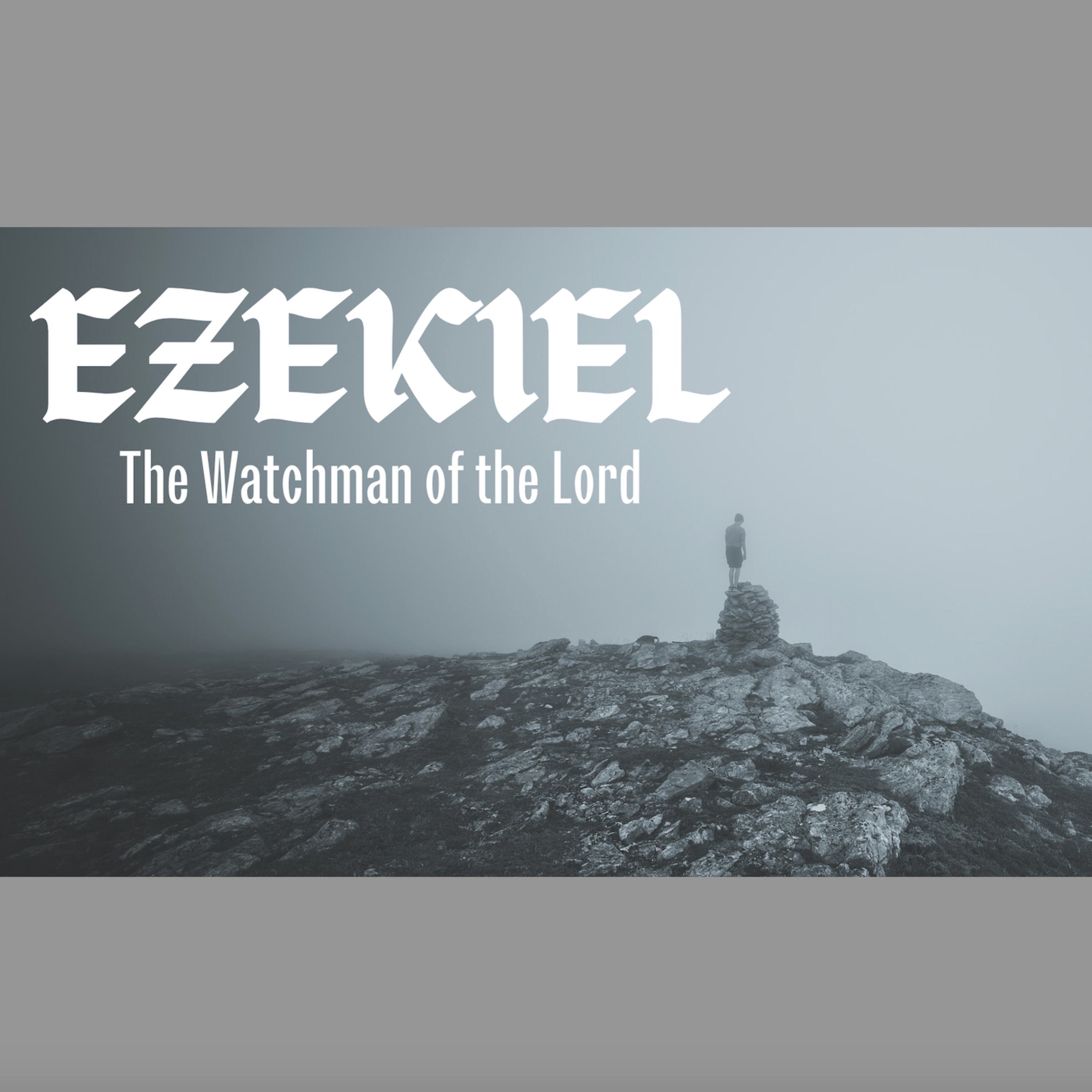 The Watchman's Warning (Ezekiel 33) episode artwork