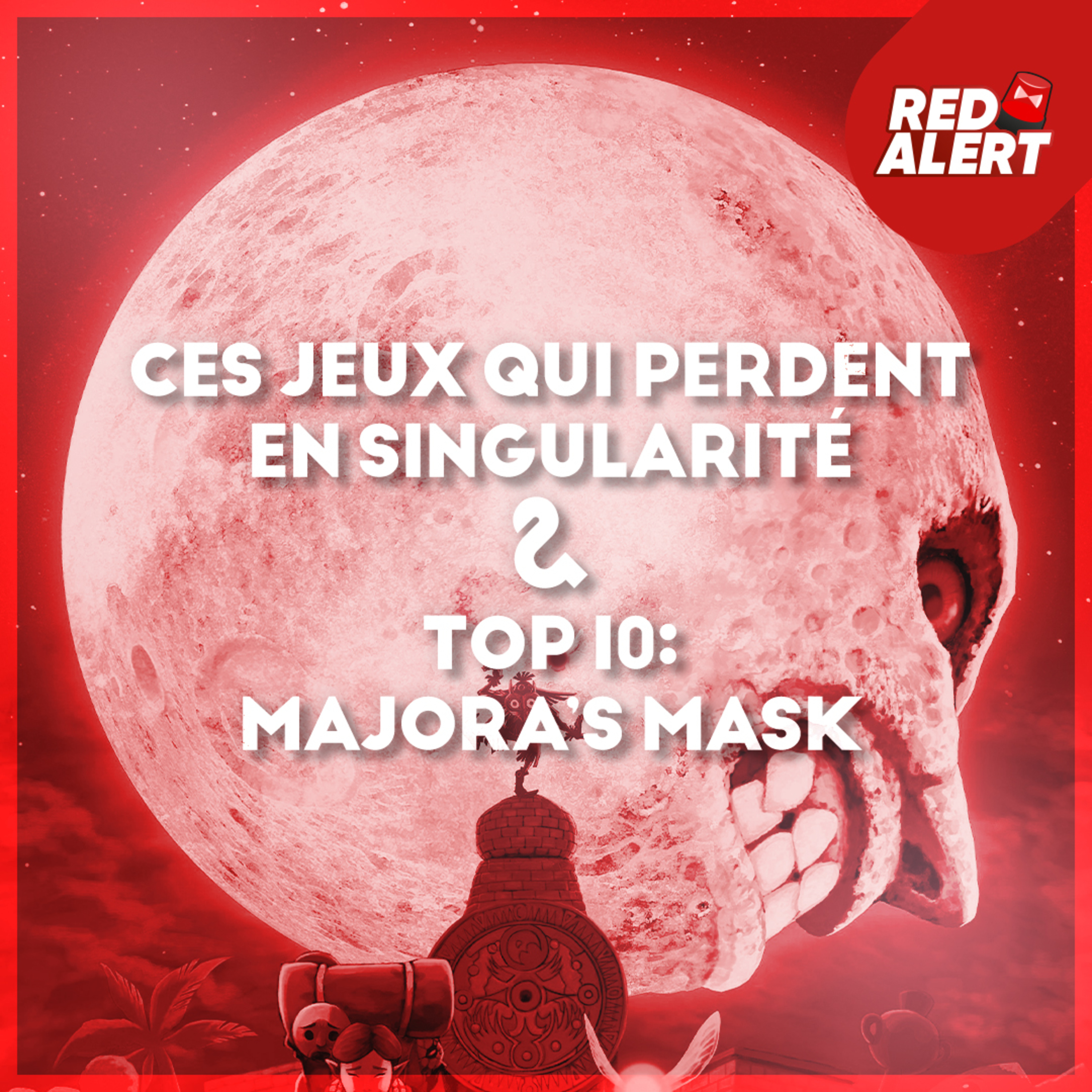 Red Alert #113 - Ces jeux qui perdent en singularité & Top 10 : Majora's Mask episode artwork
