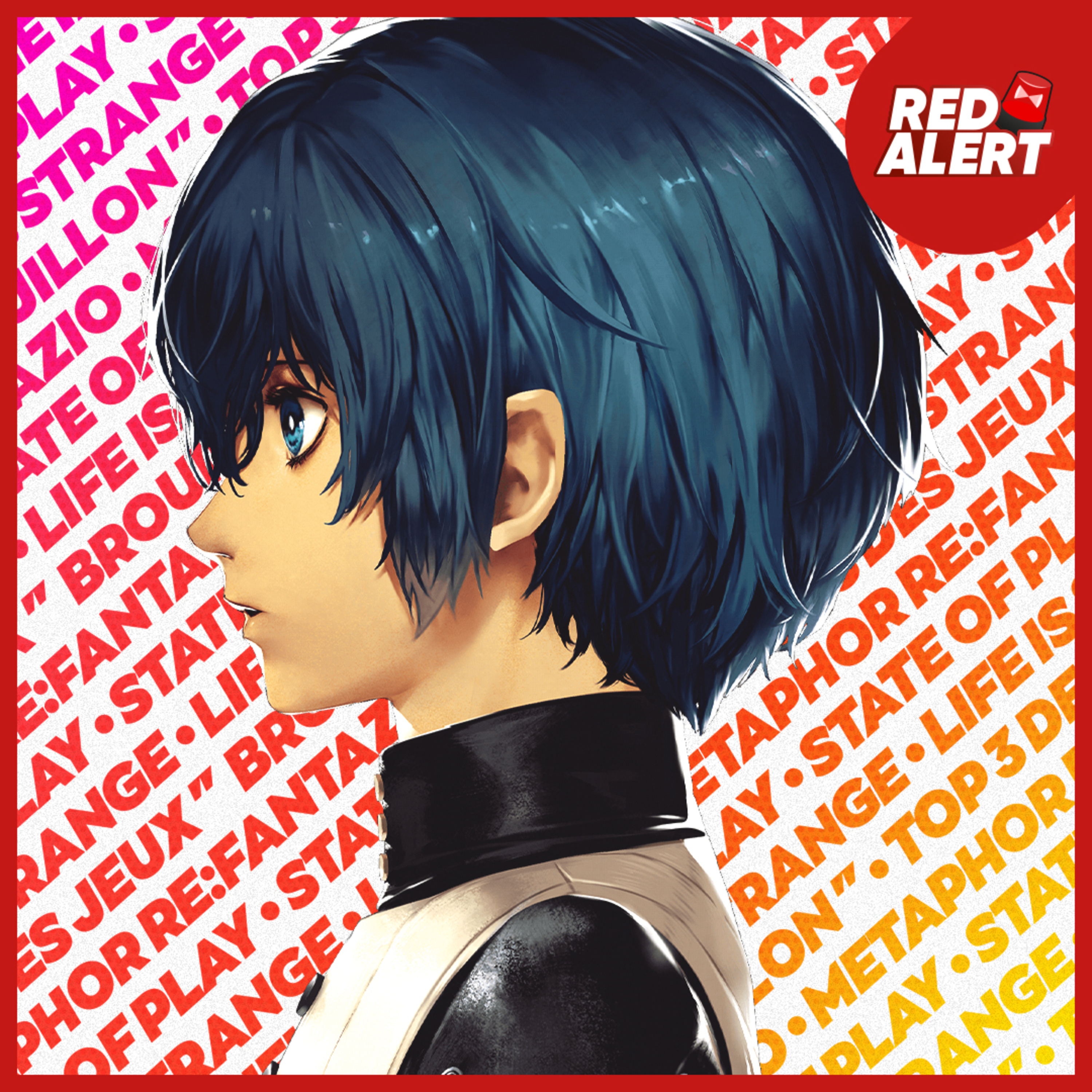 Red Alert #168 - Où en est la licence Life is Strange ? & Metaphor Re:Fantazio