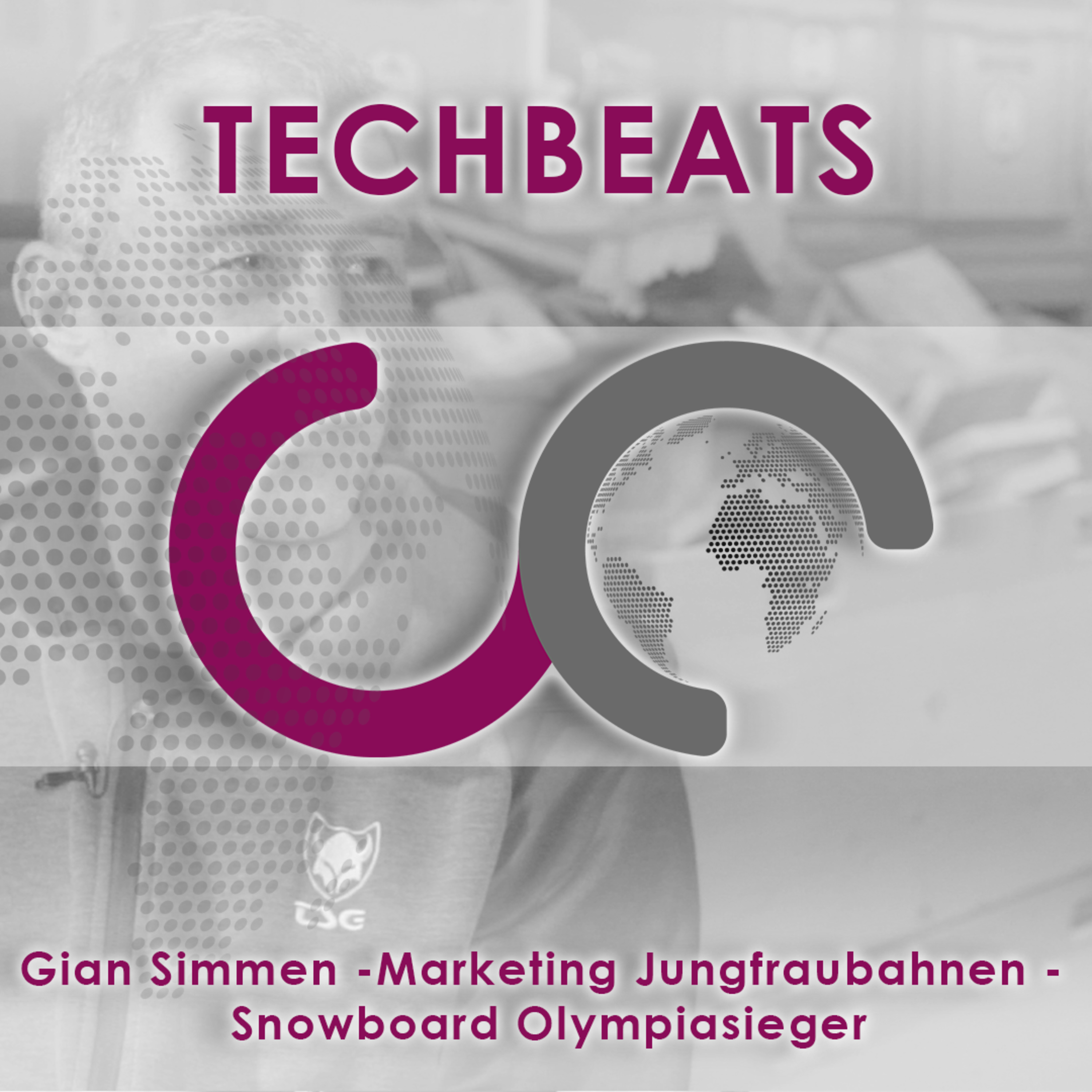 Techbeats - Gian Simmen -Marketing Jungfraubahnen - Snowboard Olympia Goldmedaillengewinner episode artwork