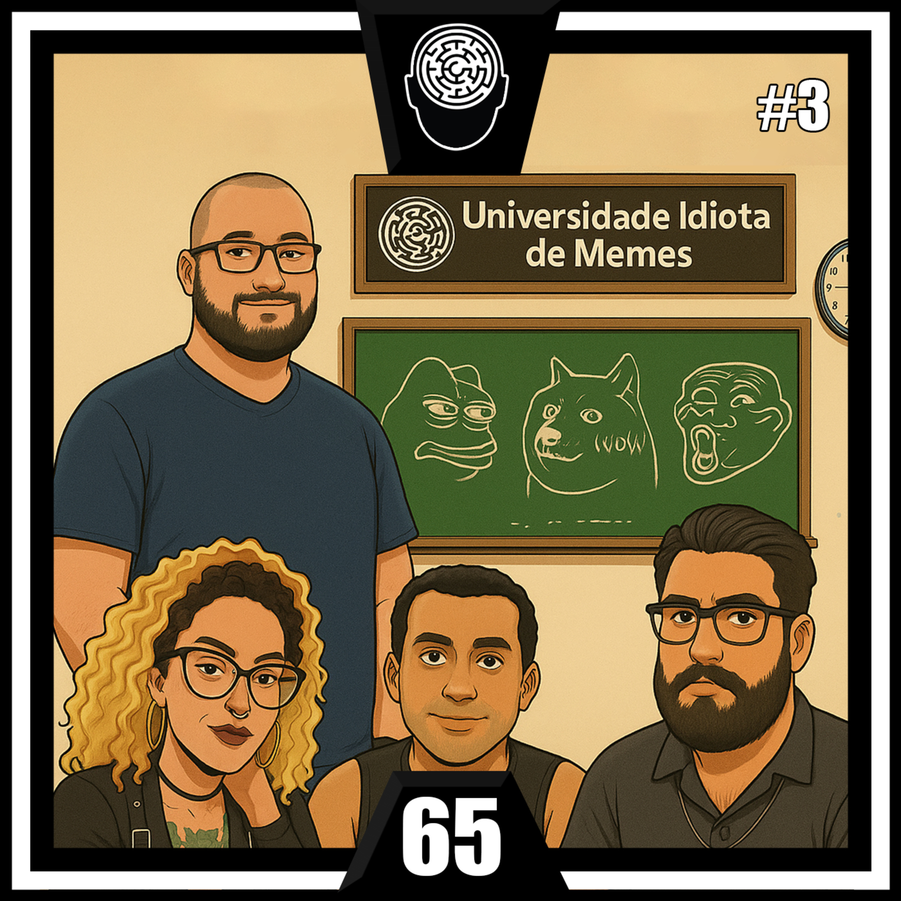 Mentes Idiotas #65 - Universidade Idiota de Memes #03 episode artwork