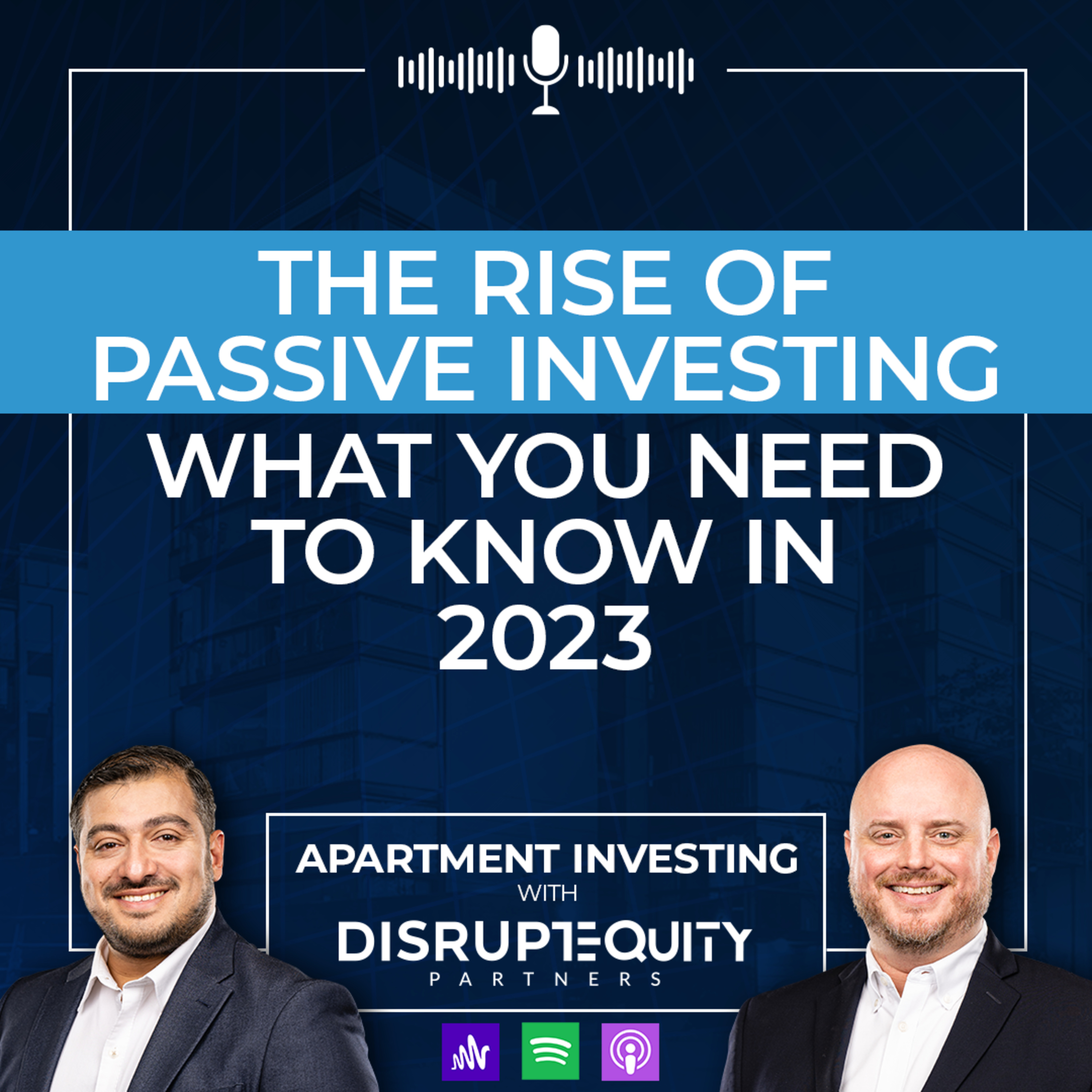 The Rise of Passive Investing: What You Need to Know in 2023 episode artwork
