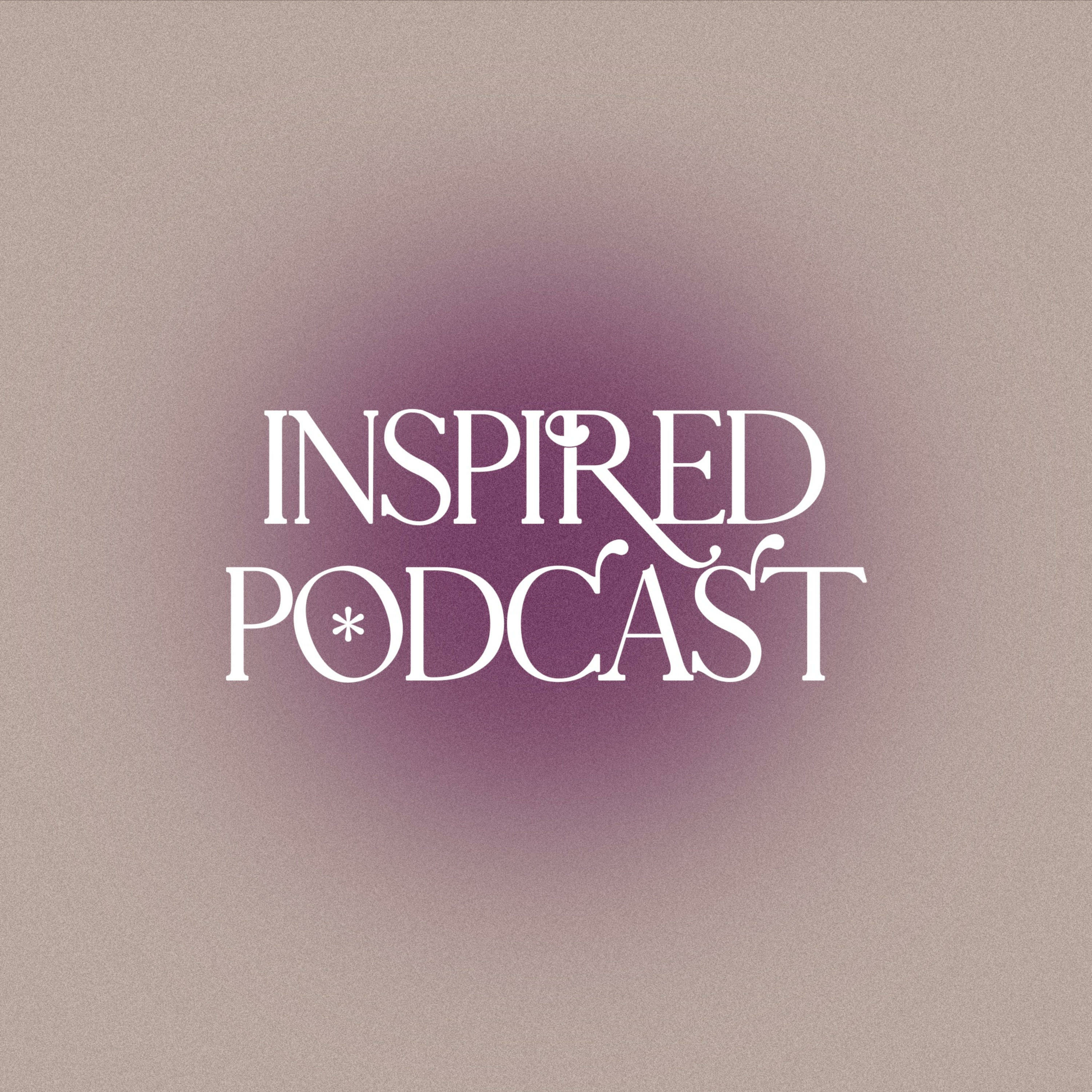 The Inspired Podcast