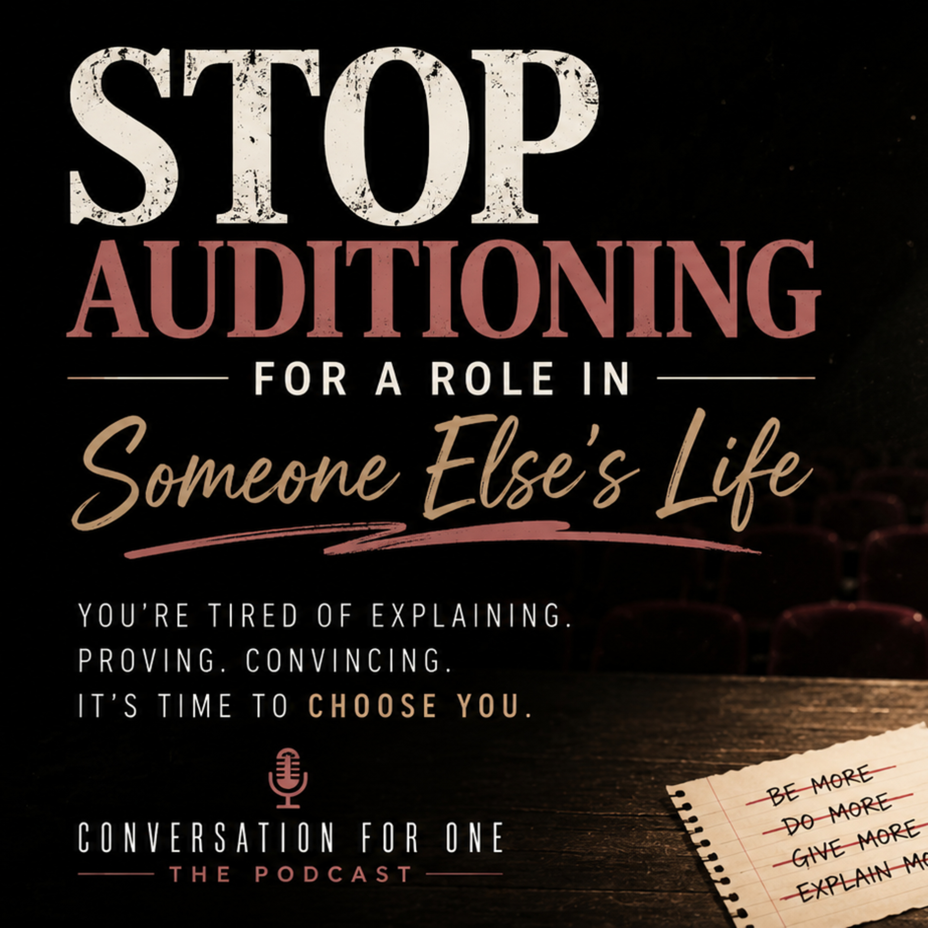 Stop Auditioning for a Role in Someone Else’s Life episode artwork
