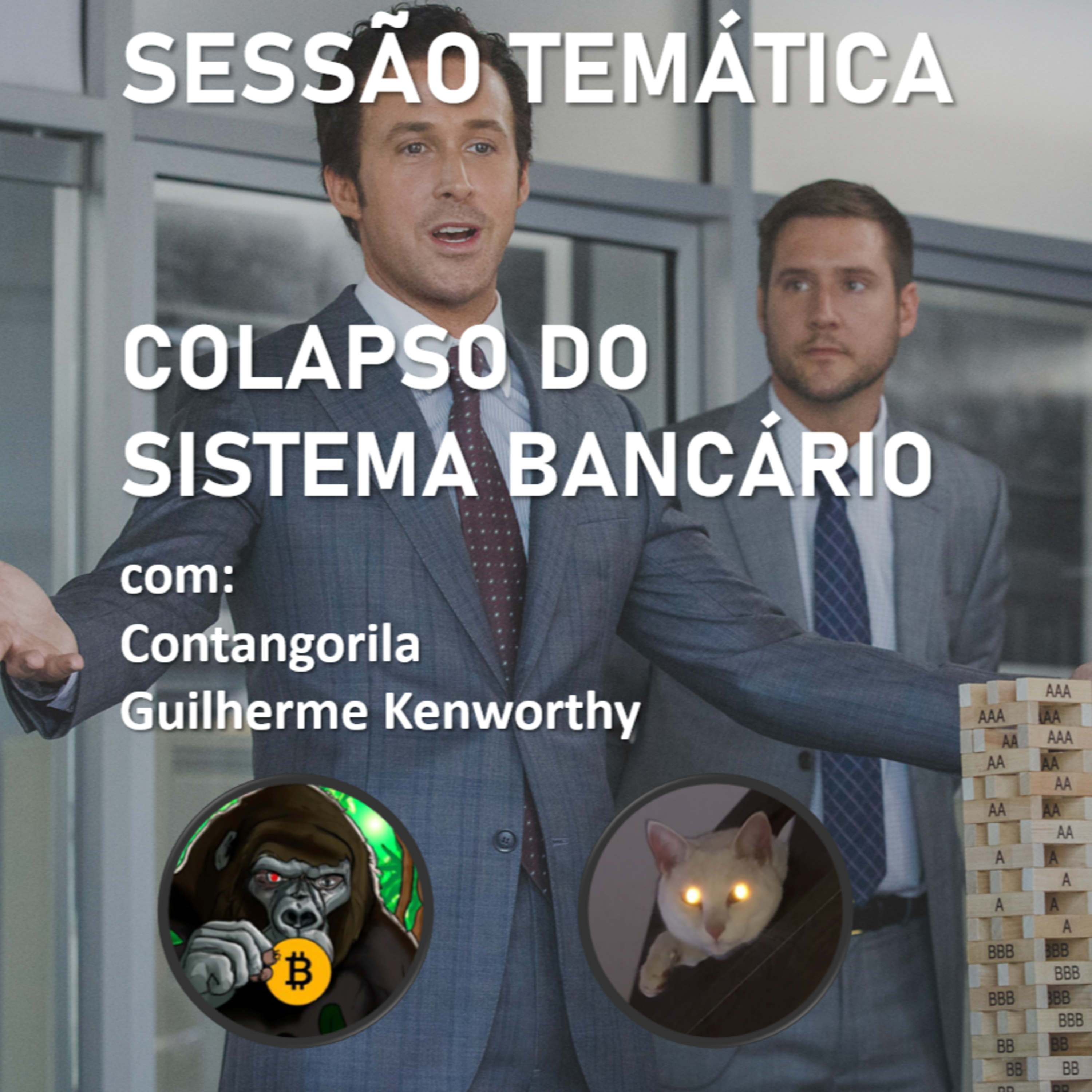 Sessão Temática Ep. 33 - O Colapso do Sistema Bancário episode artwork