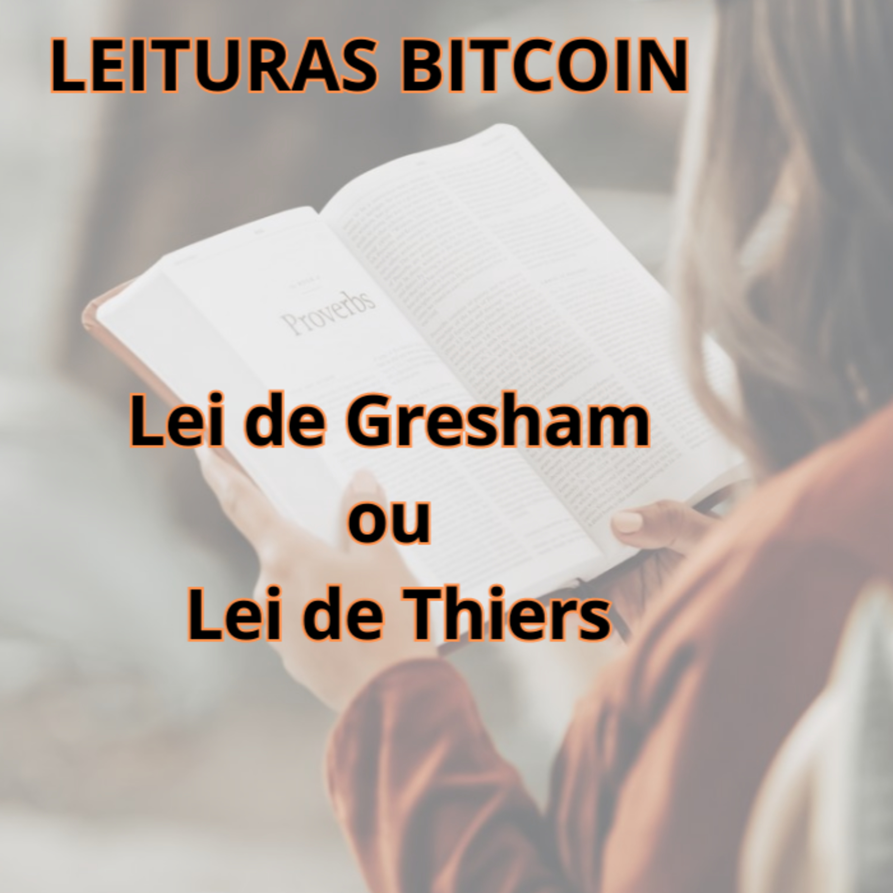 Leituras Bitcoin Ep. 11 - Lei de Gresham ou Lei de Thiers episode artwork
