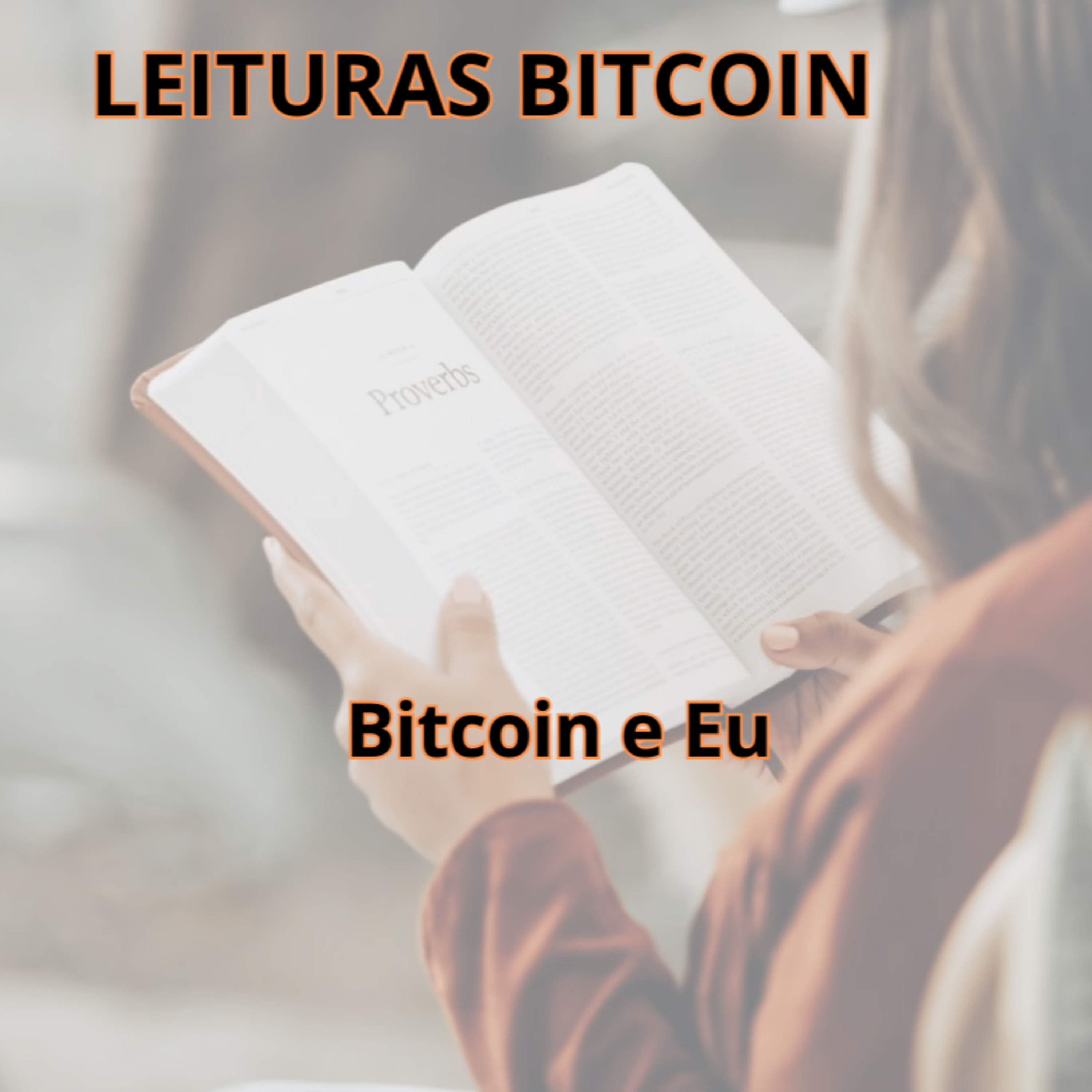Leituras Bitcoin Ep 12. - Bitcoin e Eu episode artwork