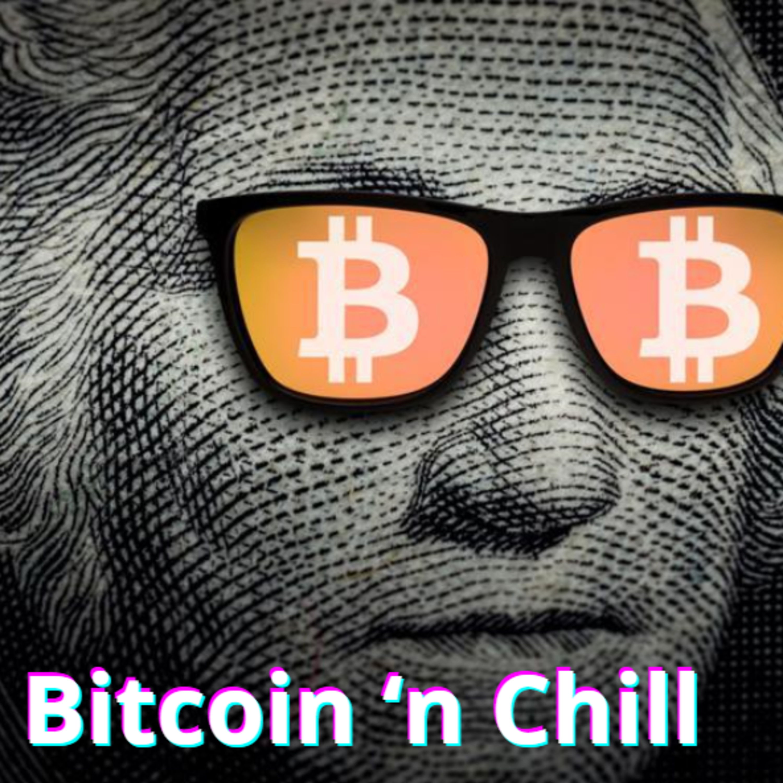 Bitcoin 'n Chill - Ep.01 - Responsabilidade Individual, Inflação e Preferência Temporal episode artwork