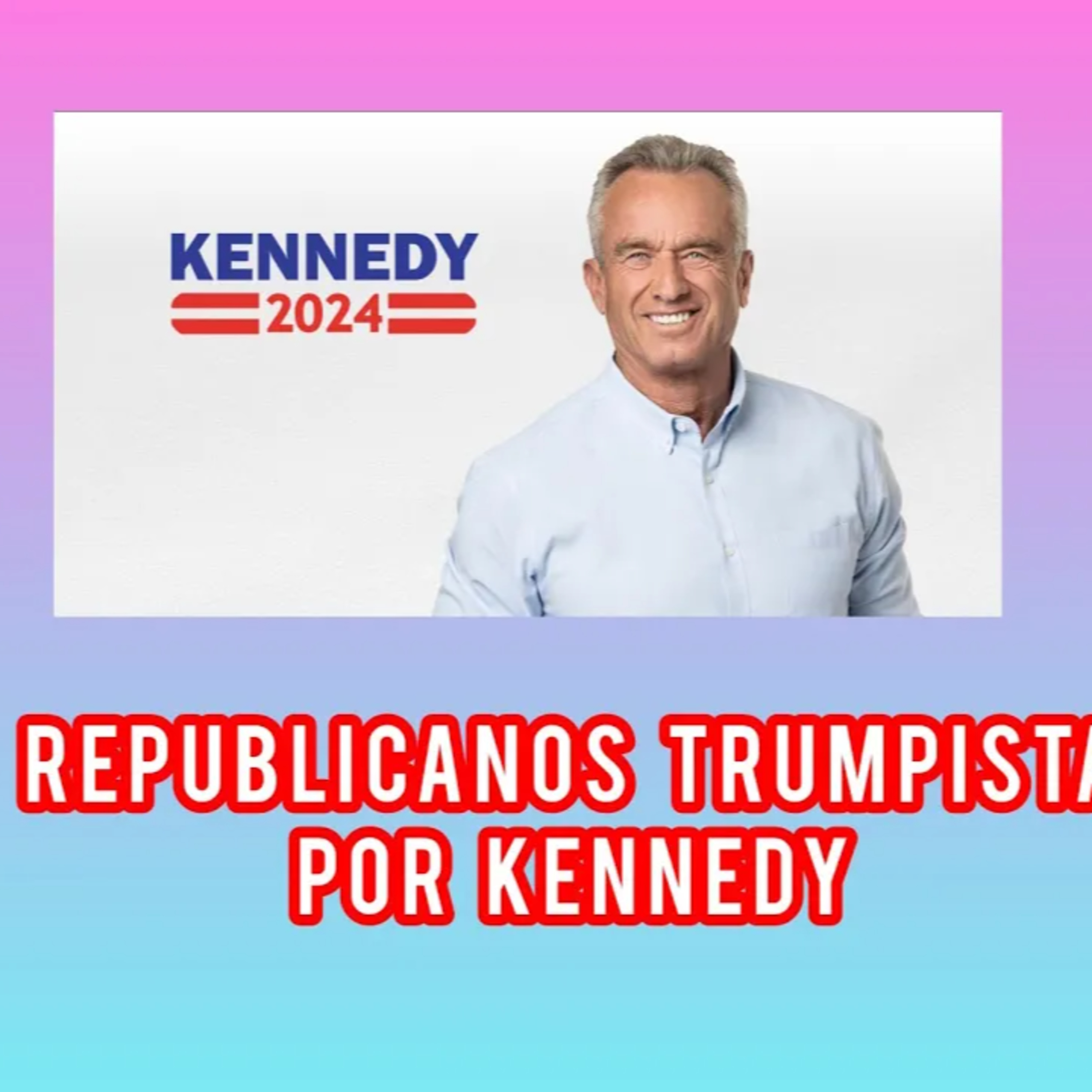 TRUMPISTA VOTARAN POR KENNEDY PARA PRESIDENTE EN VIVO CON EL PROTESTÓN CUBANO episode artwork