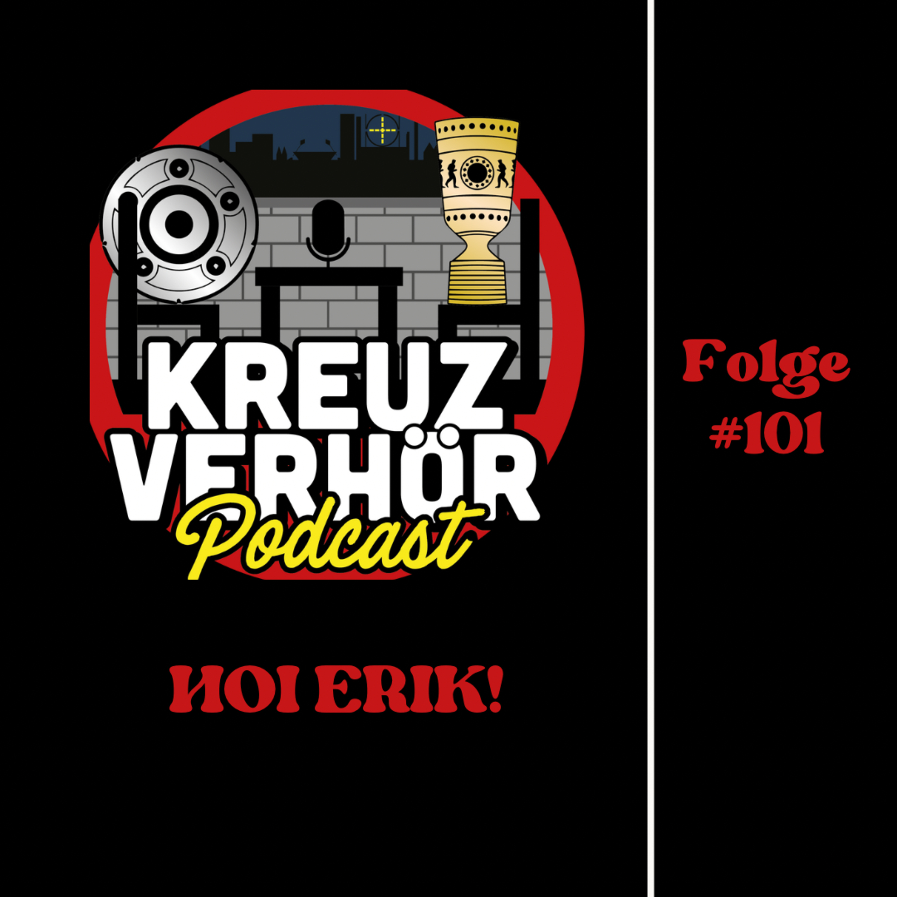 Folge #101 - HOI ERIK!