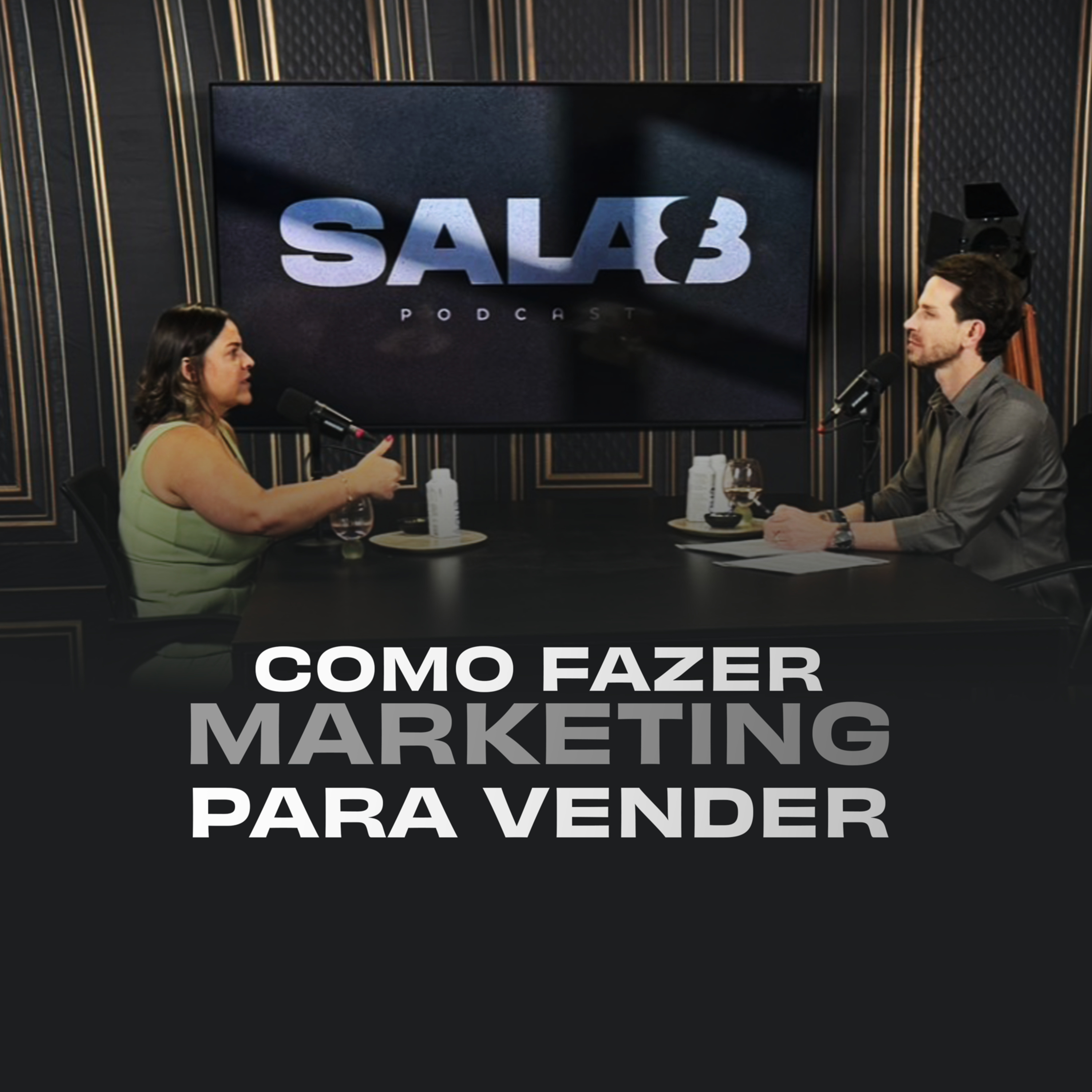 SALA 8 | Como fazer Marketing para vender | Ep. 11 episode artwork
