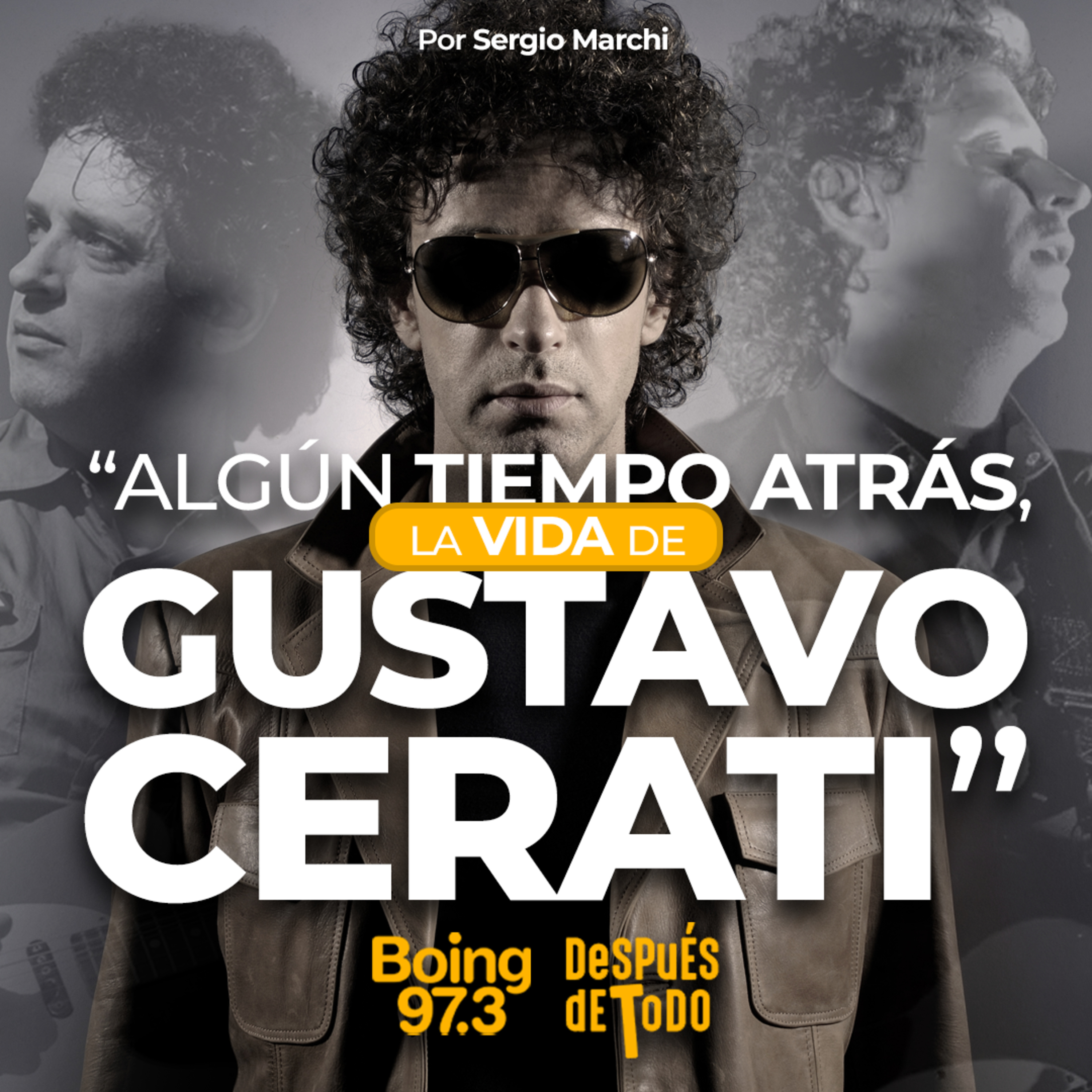 Sergio Marchi, escritor de "Algún tiempo atrás, la vida de Gustavo Cerati" episode artwork