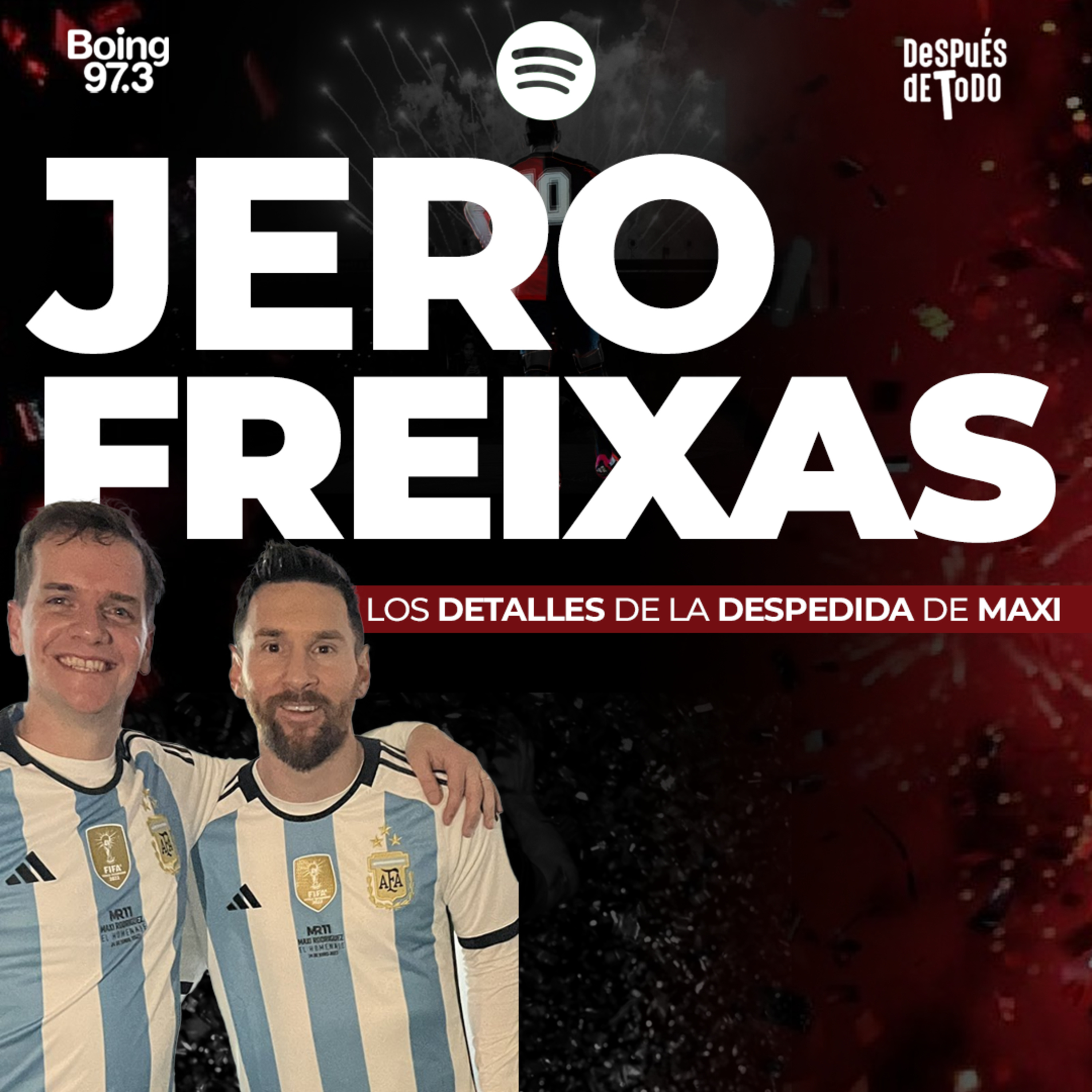Jero Freixas, invitado a la despedida de Maxi Rodríguez episode artwork