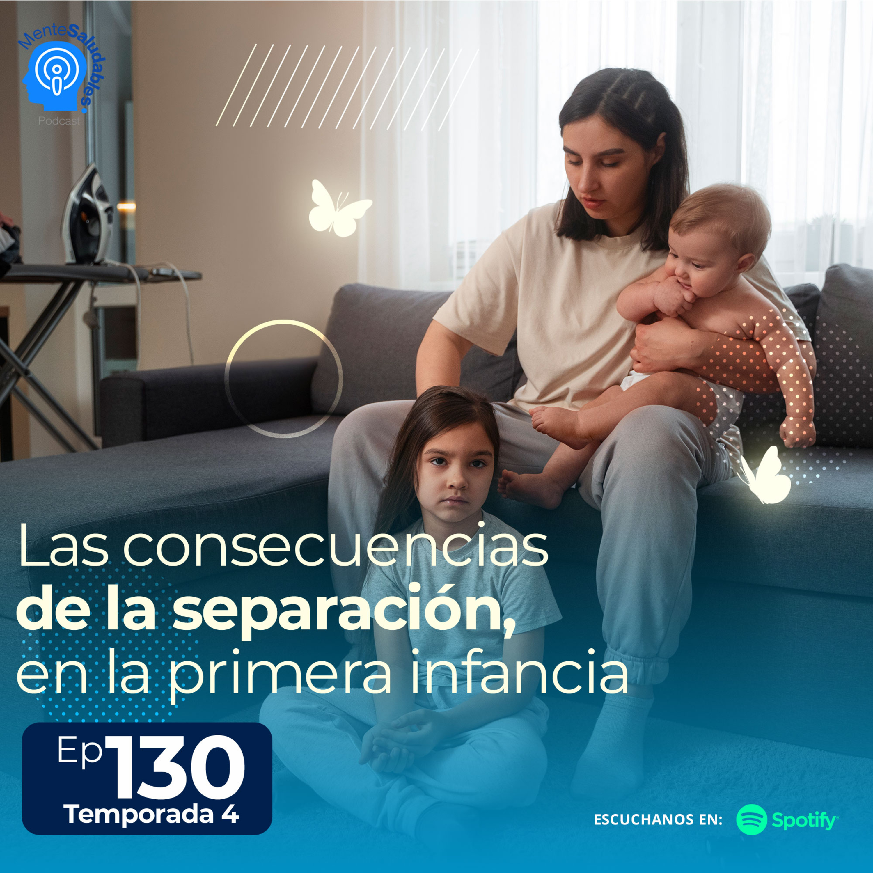 130.- Las consecuencias de la separación, en la primera infancia episode artwork