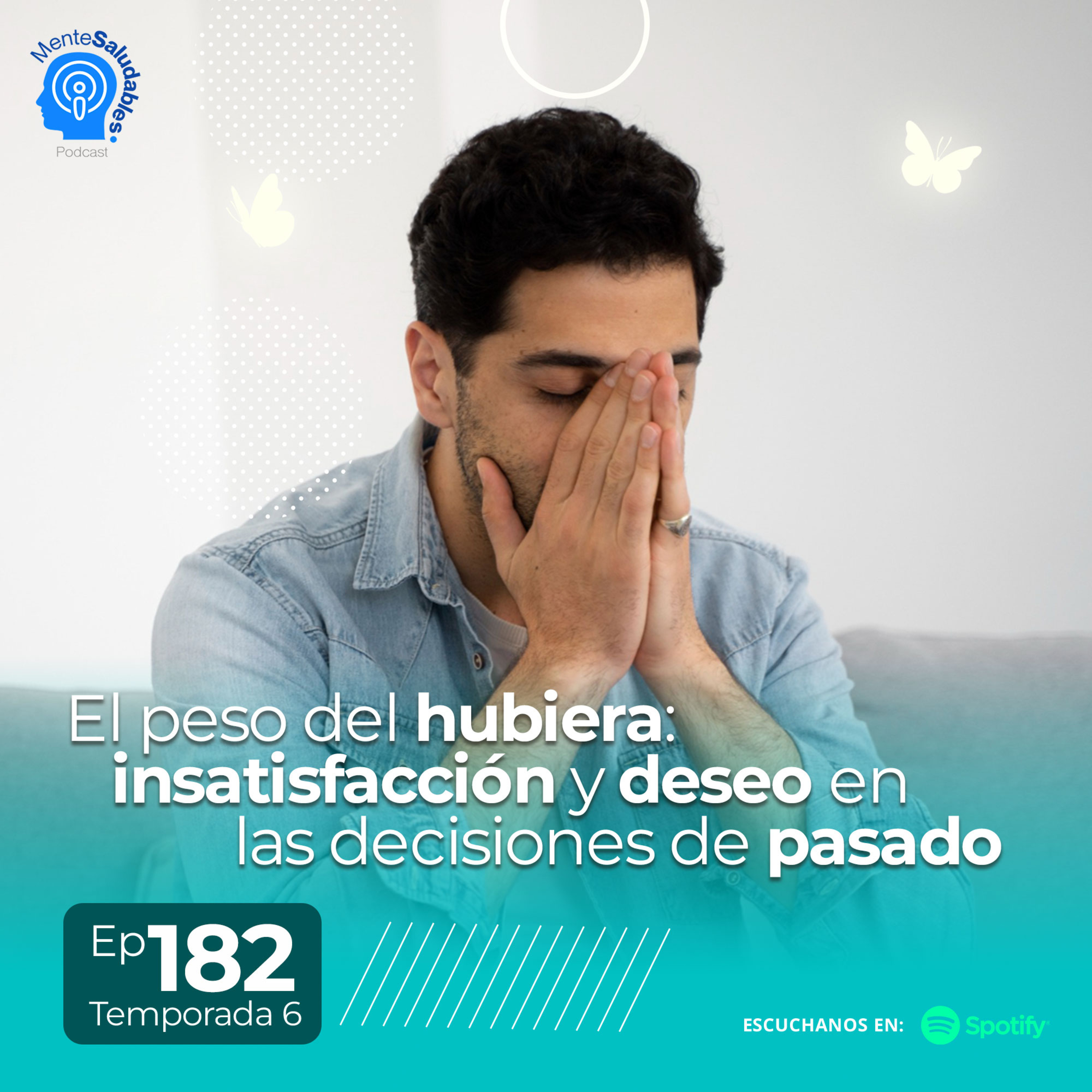 182.- El peso del hubiera: insatisfacción y deseo en las decisiones del pasado
