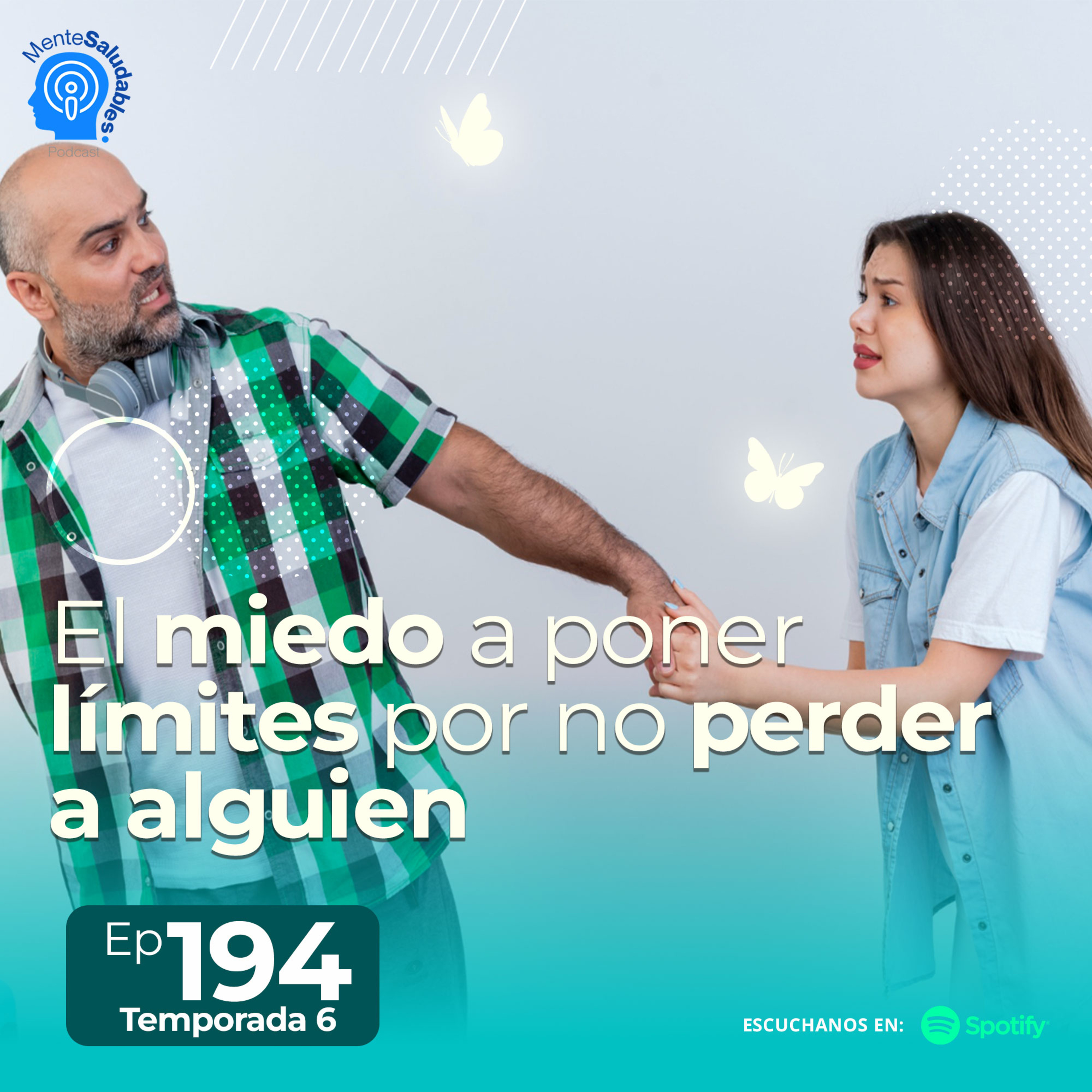 194.- El miedo a poner límites por no perder a alguien