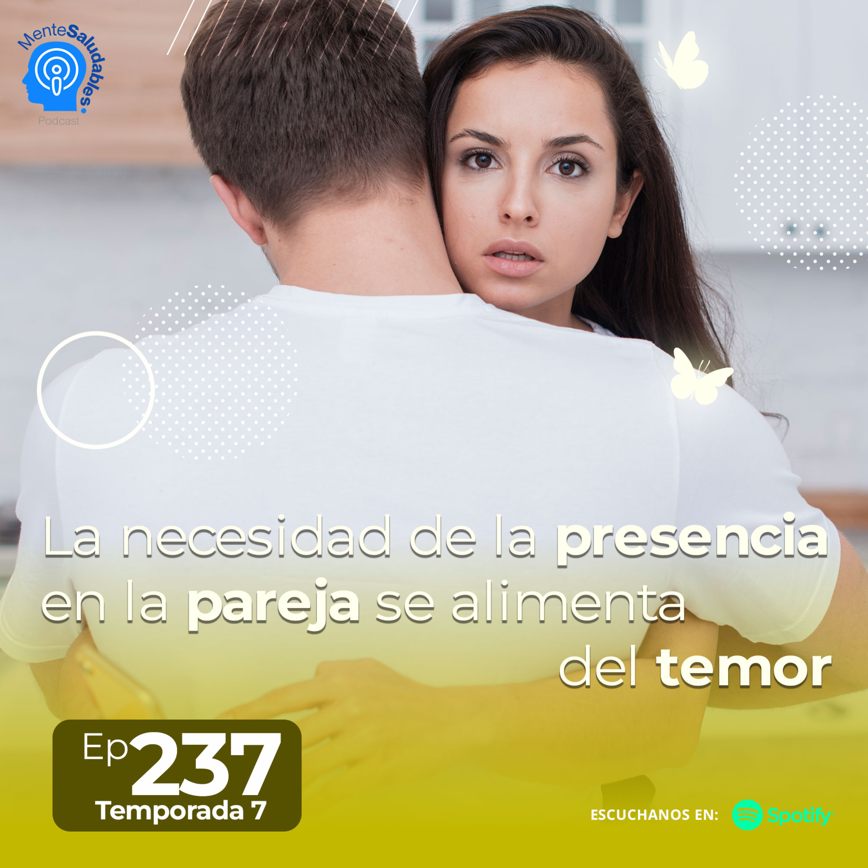 237.- La necesidad de la presencia en la pareja se alimenta del temor episode artwork