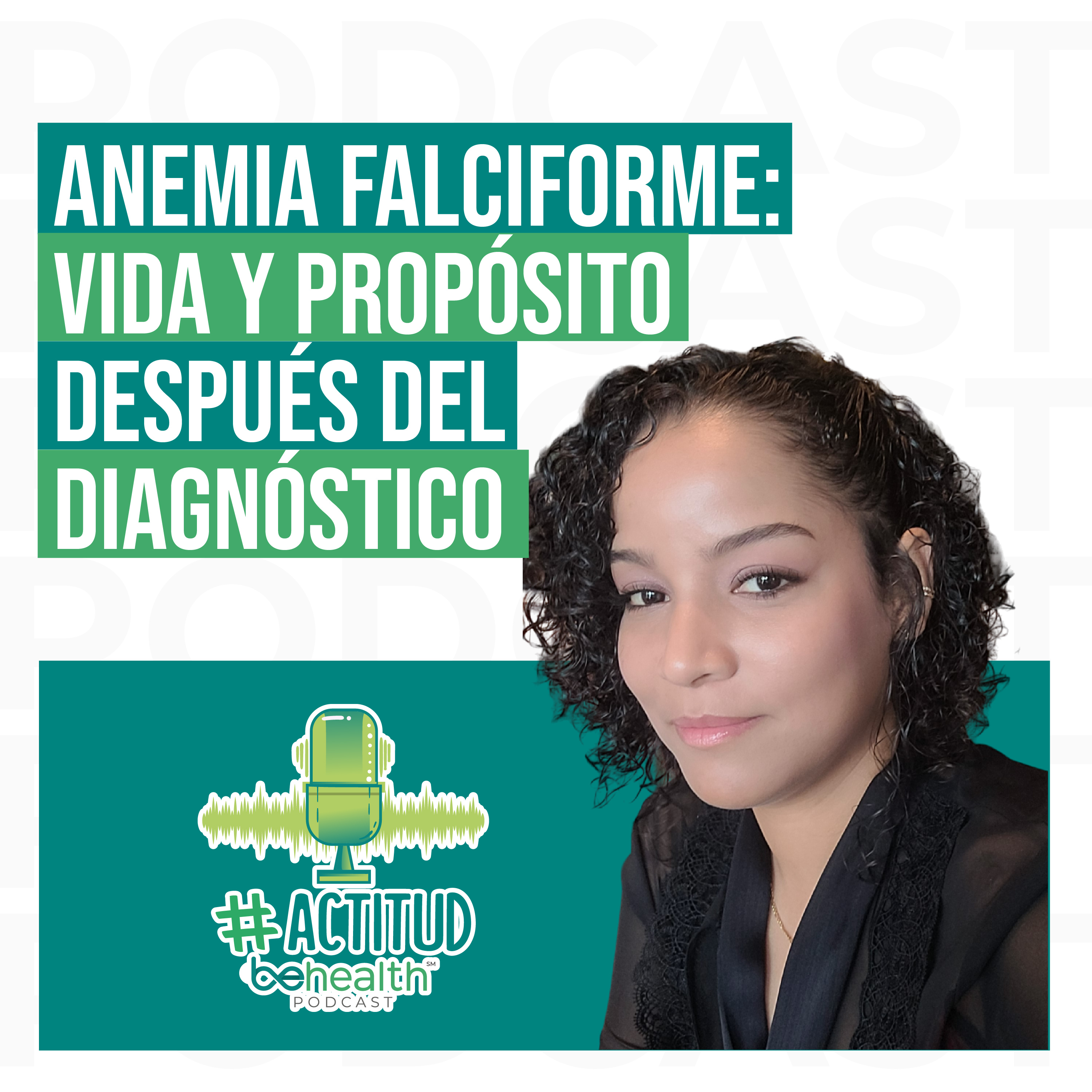 Anemia Falciforme: Vida y propósito después del diagnóstico episode artwork