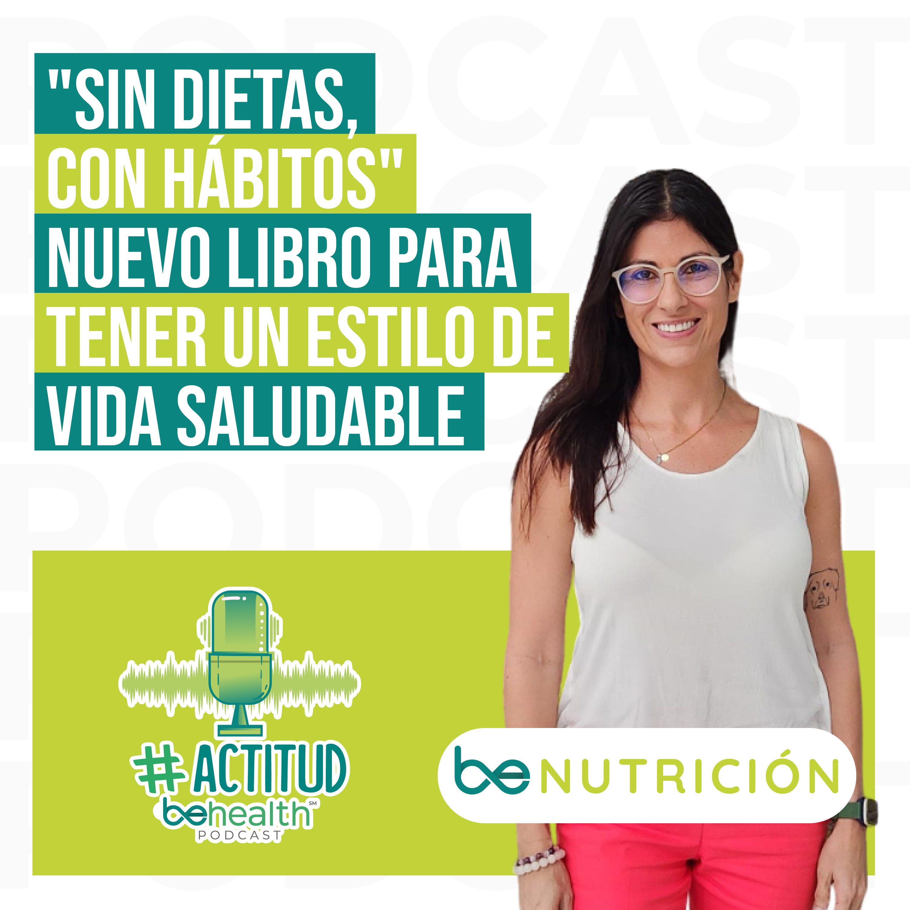 "Sin Dietas, con Hábitos" Nuevo libro para tener un estilo de vida saludable episode artwork