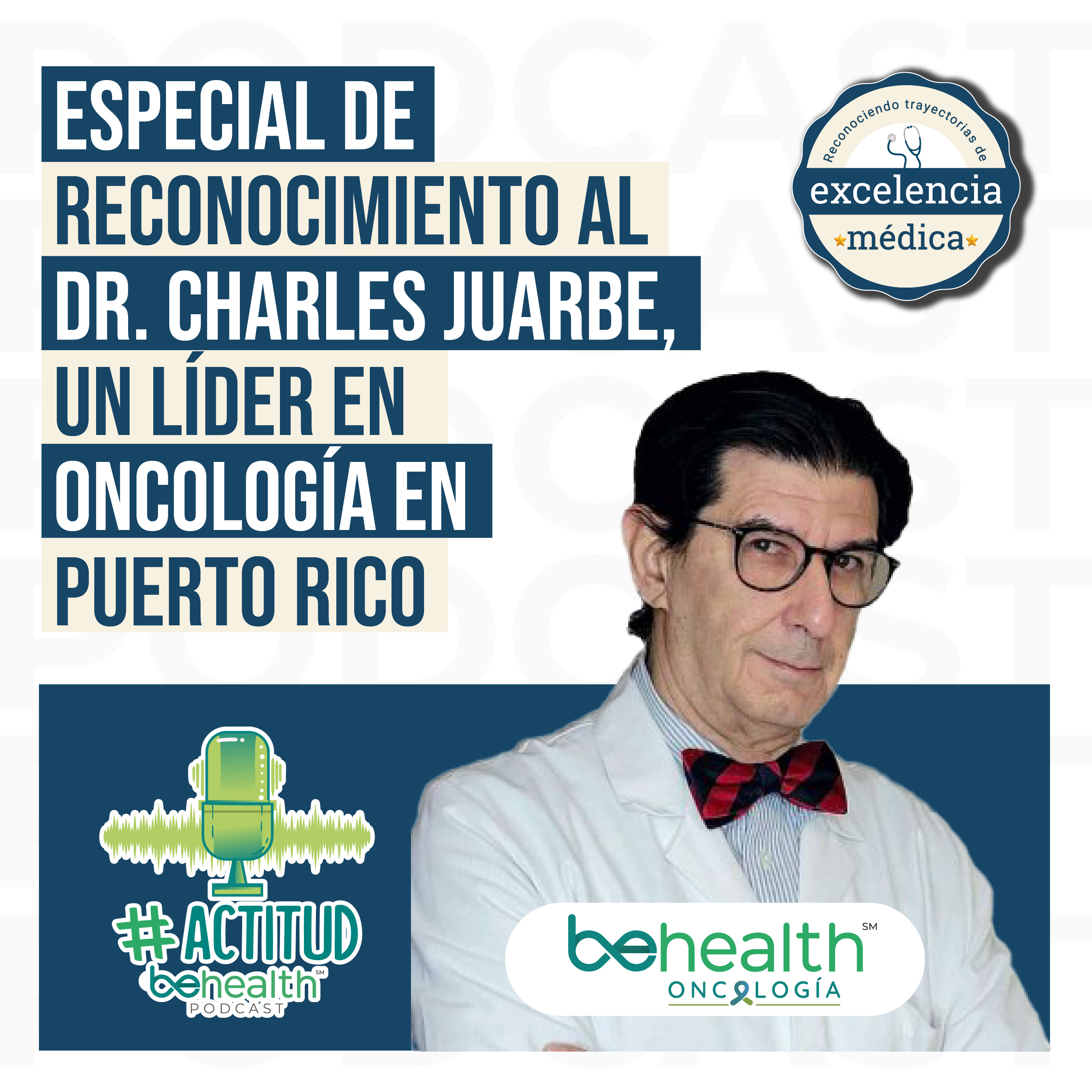 Especial de reconocimiento al Dr. Charles Juarbe, un líder en oncología en Puerto Rico episode artwork