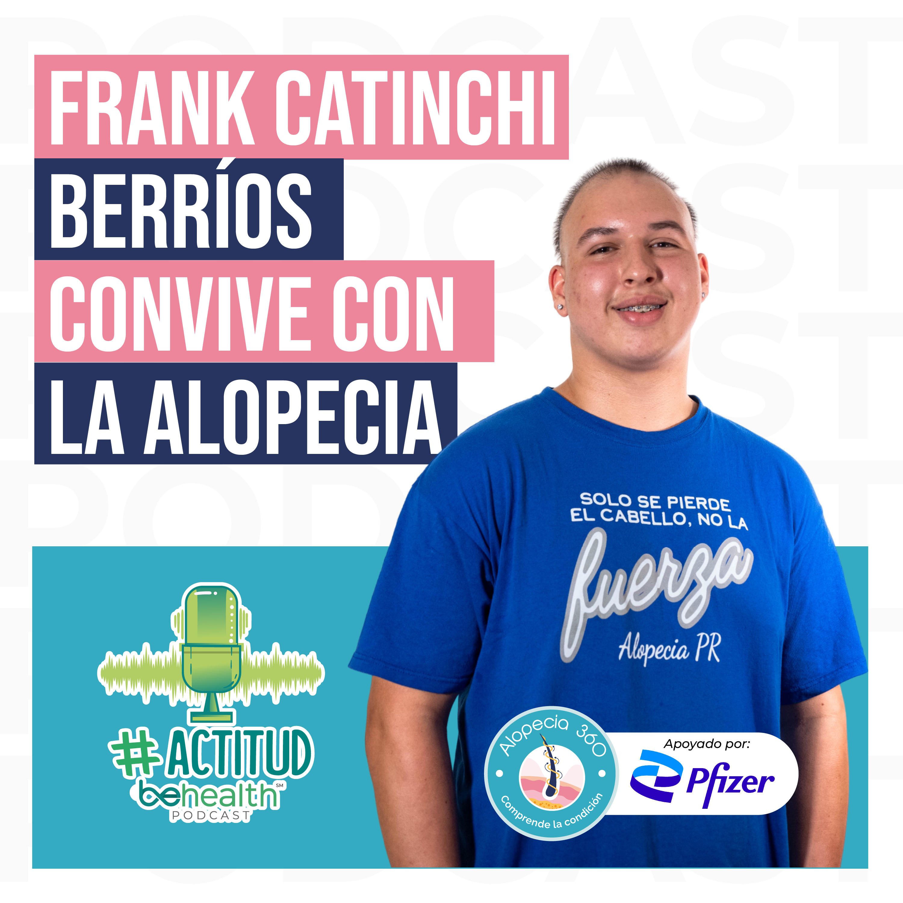 Frank Catinchi Berríos convive con la alopecia episode artwork