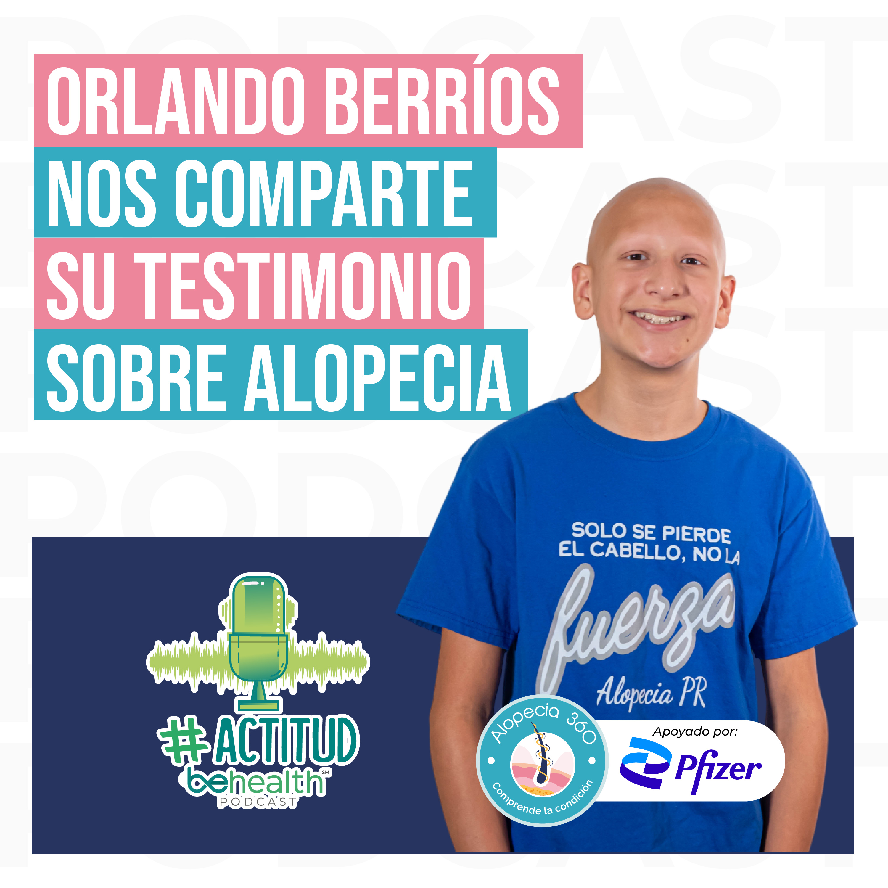 Orlando Berríos nos comparte su testimonio sobre alopecia episode artwork