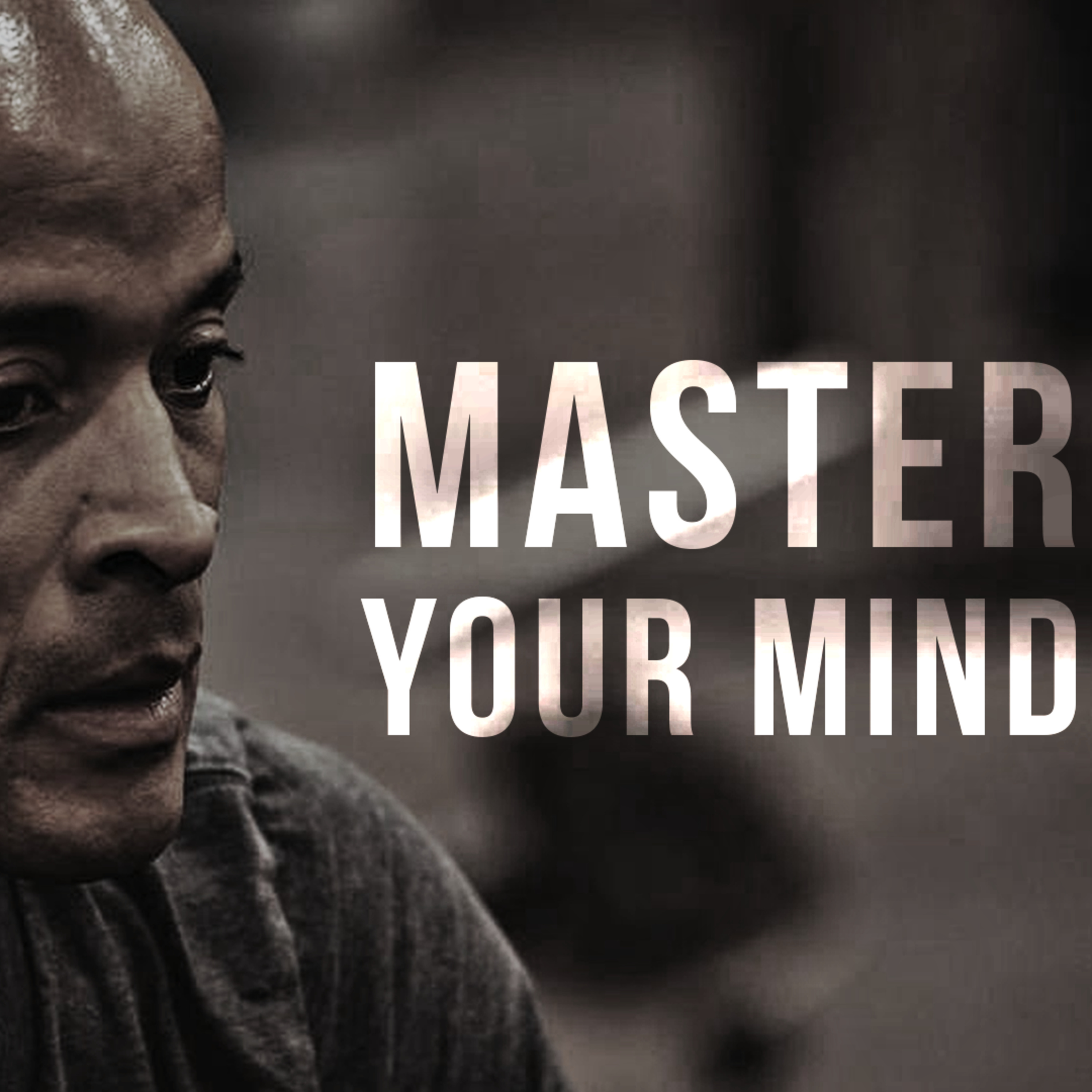 cover of episode MASTER YOUR MIND (David Goggins Motivation)
